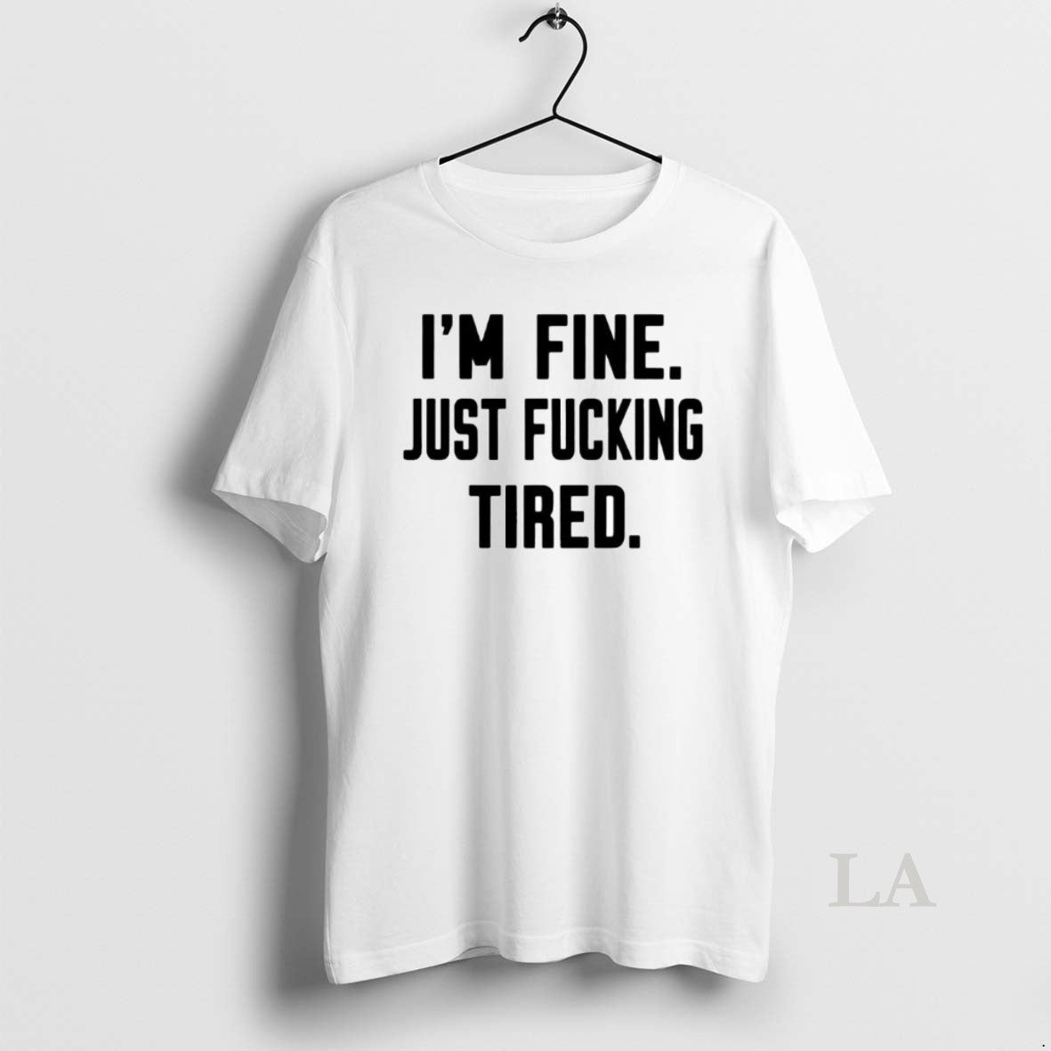 Original Im Fine Just Fucking Tired Ornaments T-Shirts, Hoodie, Sweatshirt - T-Shirt, Sweatshirt, Hoodie