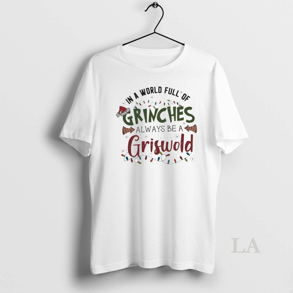 Original World Full Grinches Always Be Griswold White T-Shirts, Hoodie, Sweatshirt - T-Shirt, Sweatshirt, Hoodie