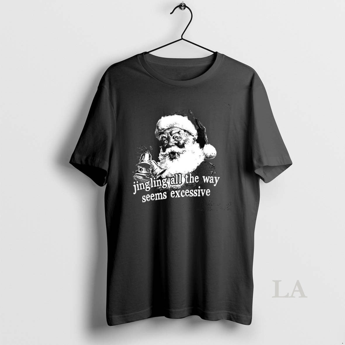 Original Jingling All Way Seems Excessive Santa T-Shirts, Hoodie, Sweatshirt - T-Shirt, Sweatshirt, Hoodie