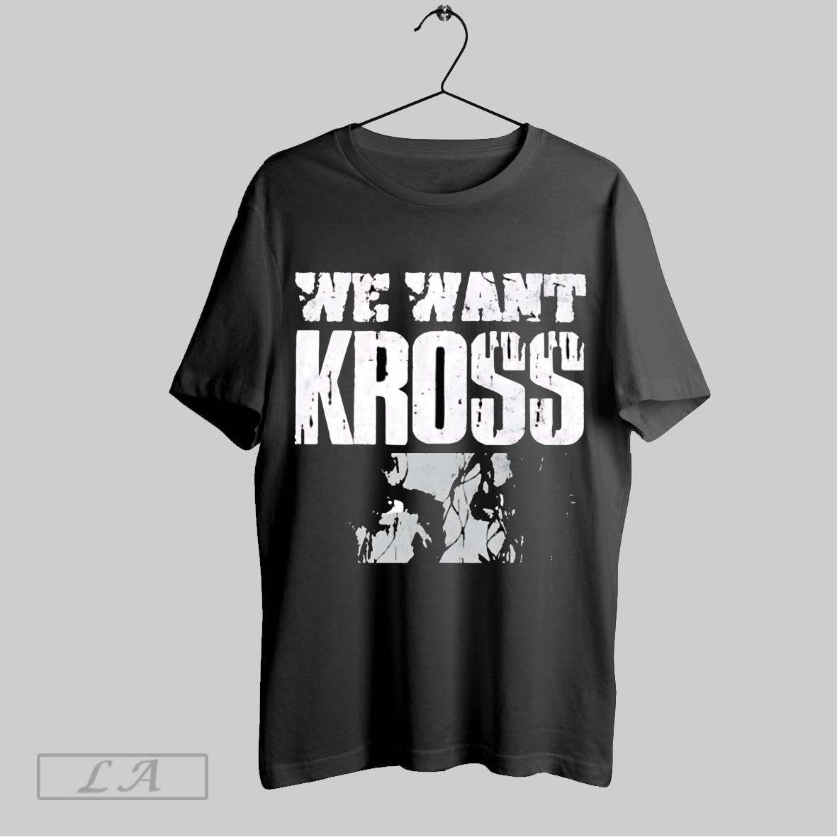 Original Killer Kross We Want Kross T-Shirts, Hoodie, Sweatshirt - T-Shirt, Sweatshirt, Hoodie