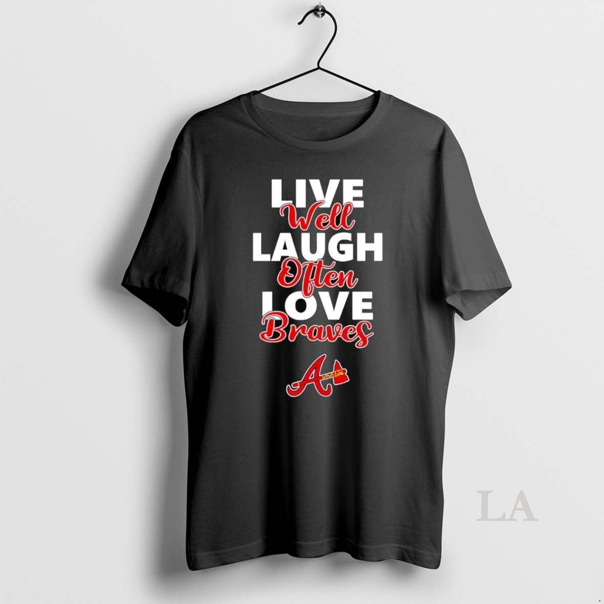 Original Live Well Laugh Often Love Atlanta Braves T-Shirts, Hoodie, Sweatshirt - T-Shirt, Sweatshirt, Hoodie