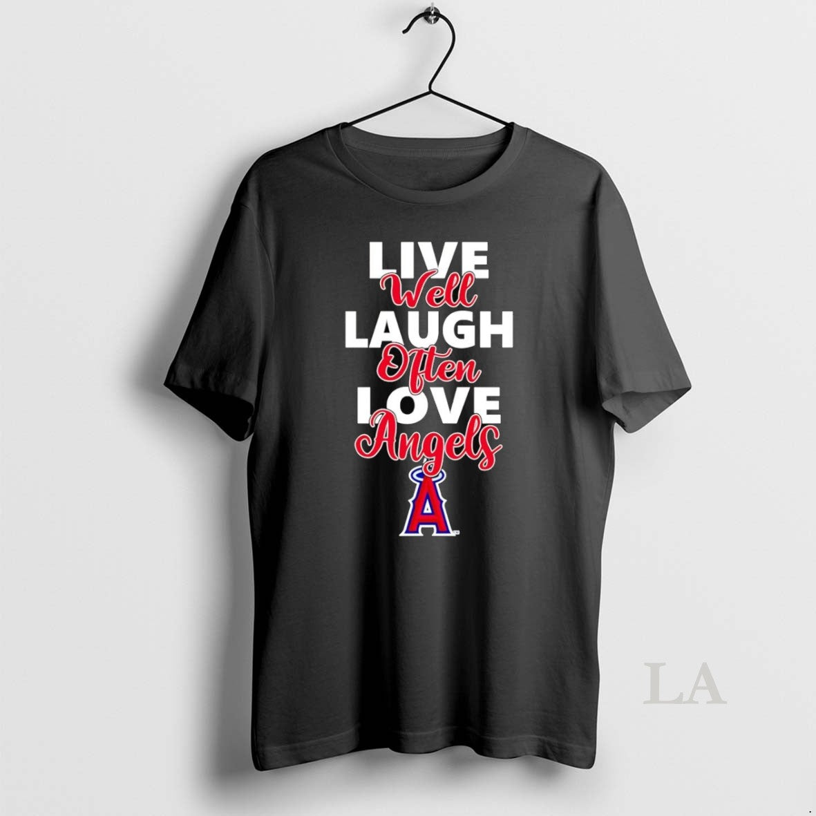 Original Live Well Laugh Often Love Los Angeles Angels T-Shirts, Hoodie, Sweatshirt - T-Shirt, Sweatshirt, Hoodie