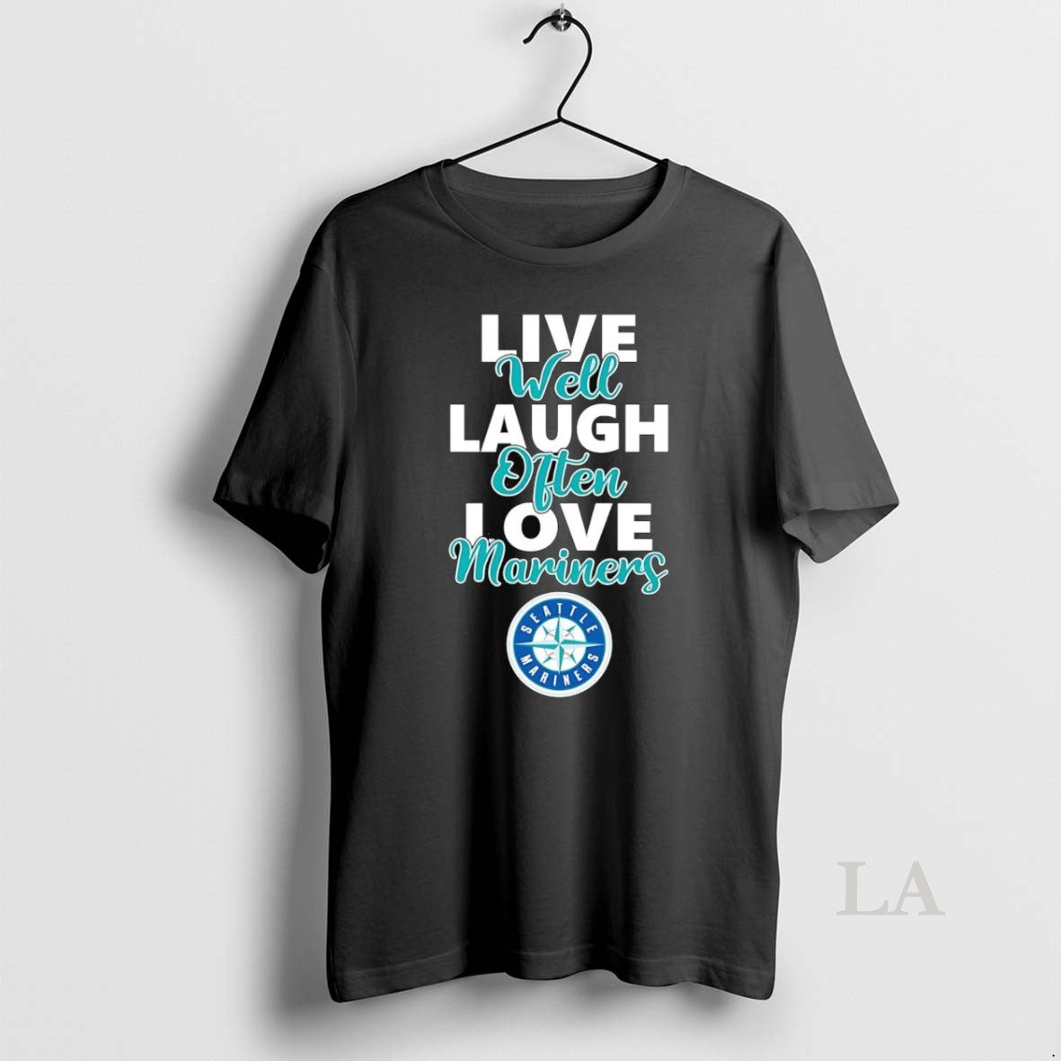 Original Live Well Laugh Often Love Seattle Mariners T-Shirts, Hoodie, Sweatshirt - T-Shirt, Sweatshirt, Hoodie
