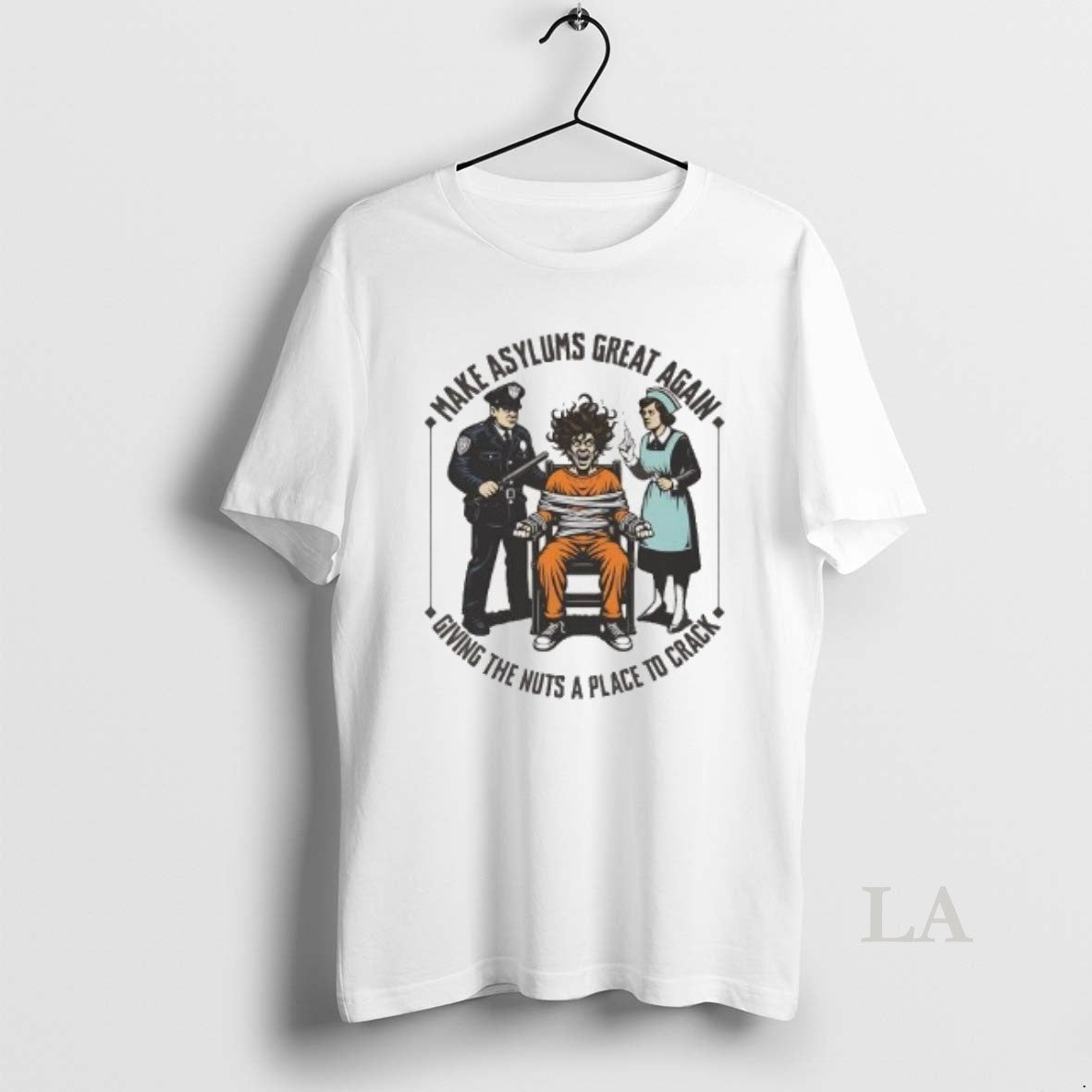 Original Make Asylums Great Again Giving Nuts Place Crack T-Shirts, Hoodie, Sweatshirt - T-Shirt, Sweatshirt, Hoodie