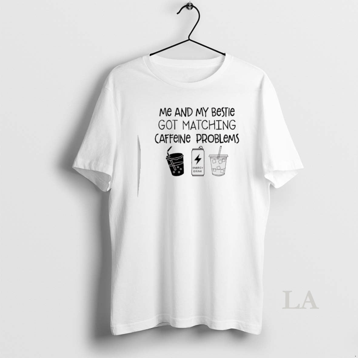 Original Me My Bestie Got Matching Caffeine Problems T-Shirts, Hoodie, Sweatshirt - T-Shirt, Sweatshirt, Hoodie