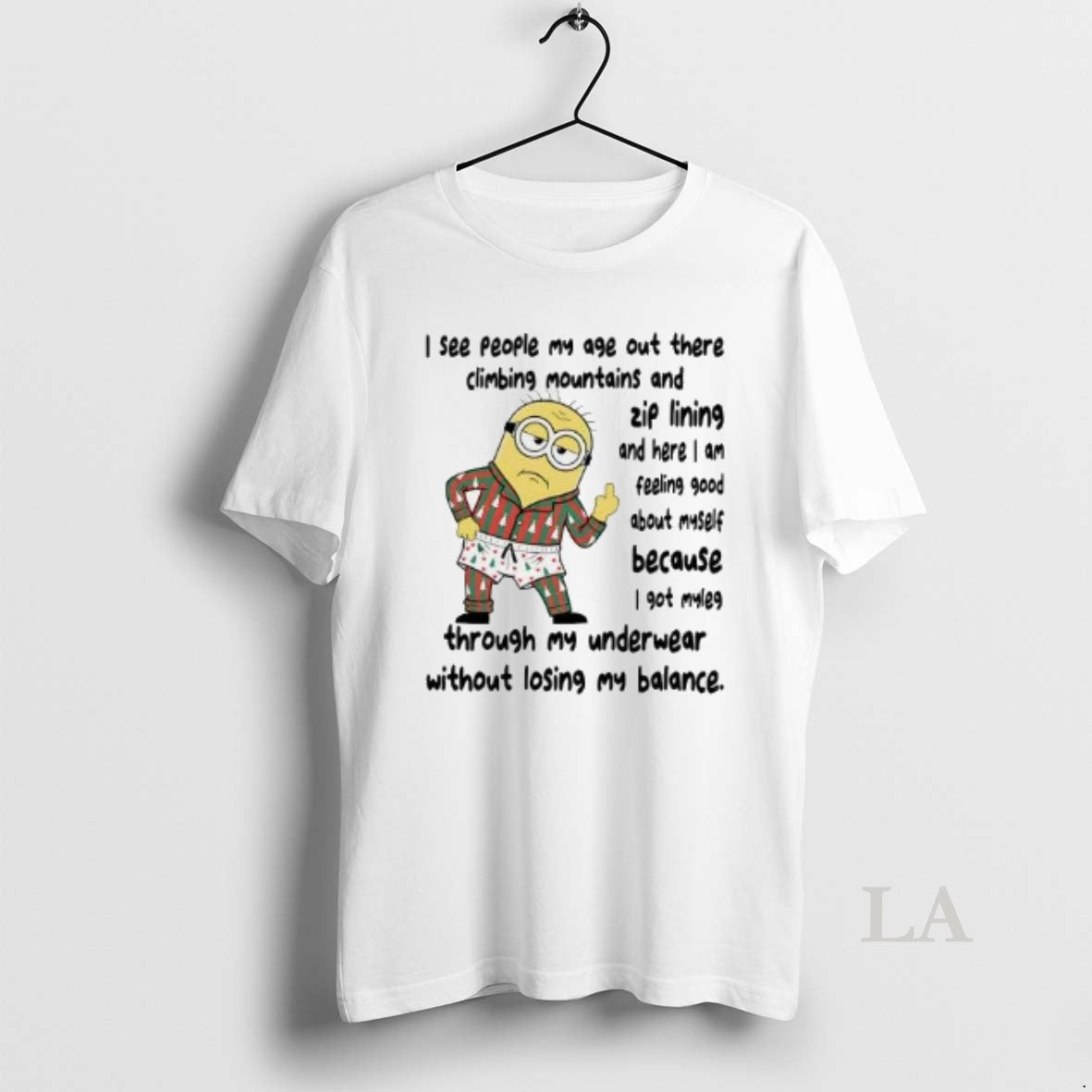 Original Minion I See People My Age Out There Climbing Mountains Zip Lining T-Shirts, Hoodie, Sweatshirt - T-Shirt, Sweatshirt, Hoodie
