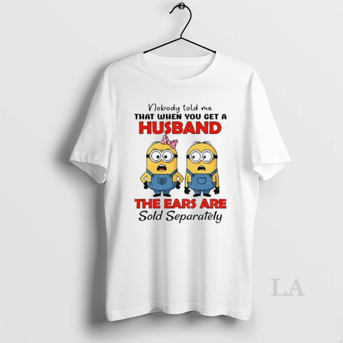 Original Minion Nobody Told Me That When You Get Husband Ears Are Sold T-Shirts, Hoodie, Sweatshirt - T-Shirt, Sweatshirt, Hoodie