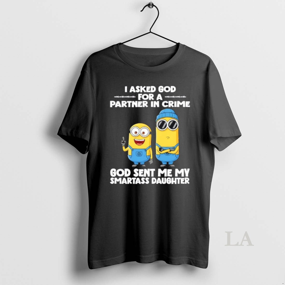 Original Minions I Asked God Partner Crime God Sent Me My Smartass T-Shirts, Hoodie, Sweatshirt - T-Shirt, Sweatshirt, Hoodie