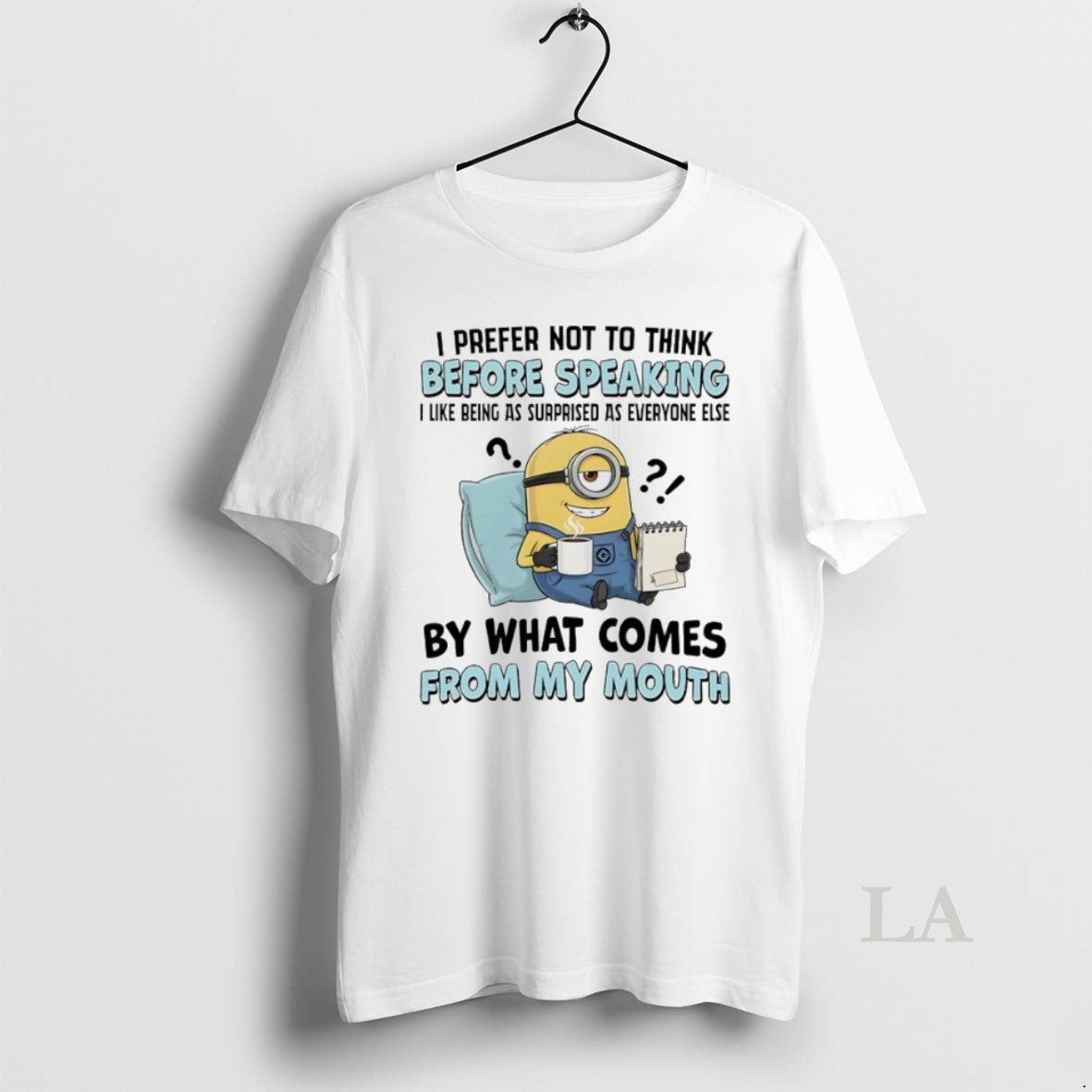 Original Minions I Prefer Not Think Before Speaking I Like Being As Surprised As T-Shirts, Hoodie, Sweatshirt - T-Shirt, Sweatshirt, Hoodie