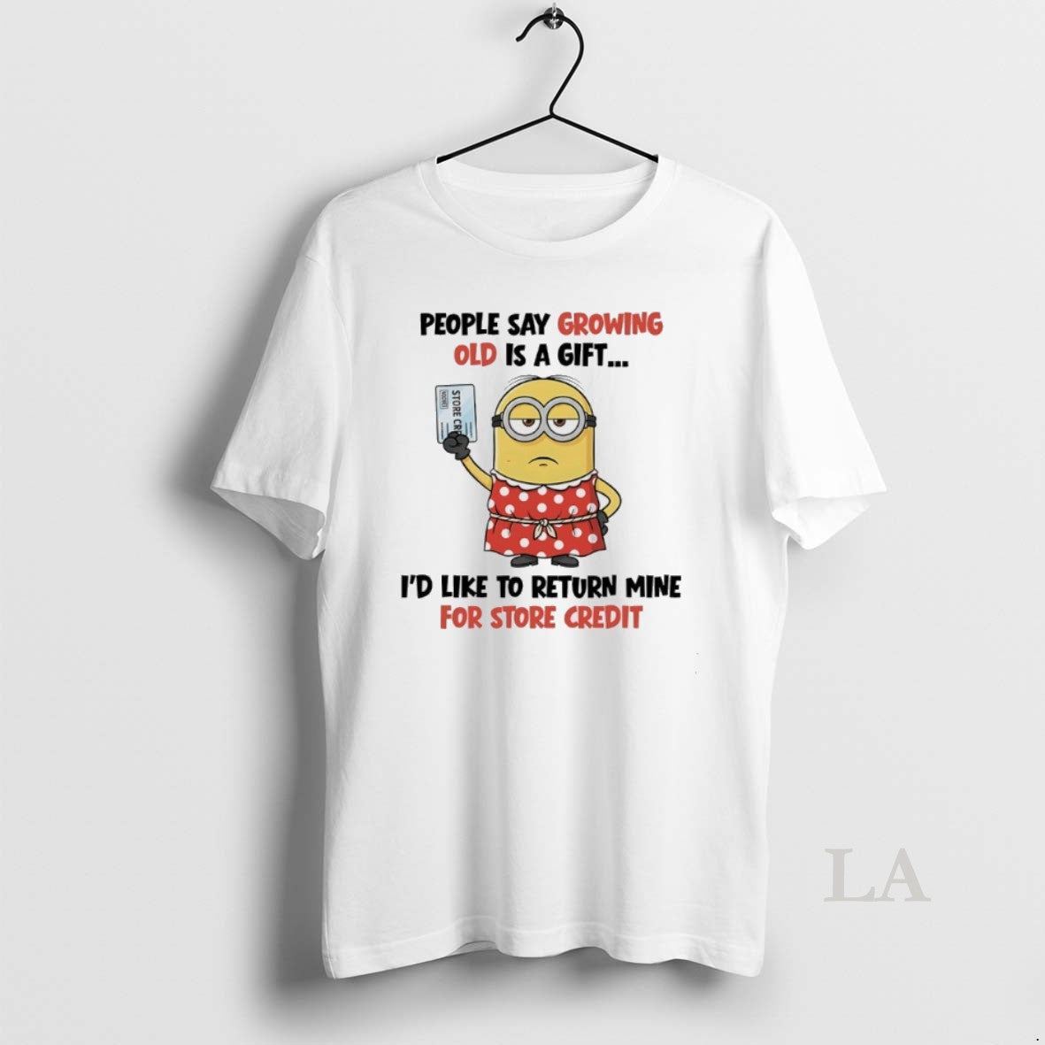Original Minions Store Card People Say Growing Old Is Id Like Return T-Shirts, Hoodie, Sweatshirt - T-Shirt, Sweatshirt, Hoodie