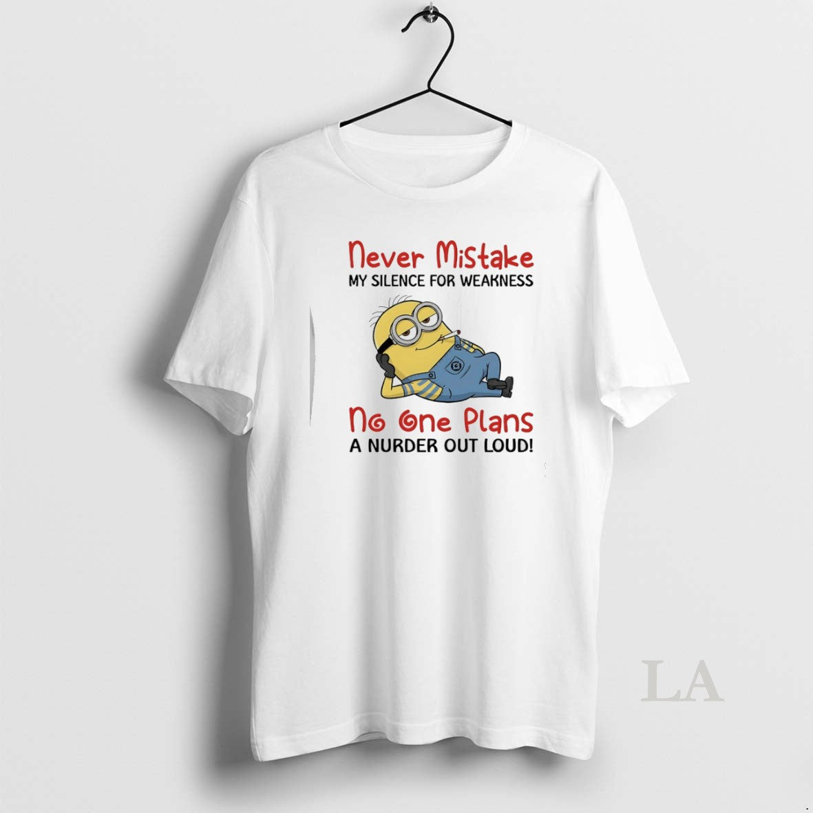 Original Minions Never Mistake My Silence Weakness No One Plans Nurder Out Loud T-Shirts, Hoodie, Sweatshirt - T-Shirt, Sweatshirt, Hoodie