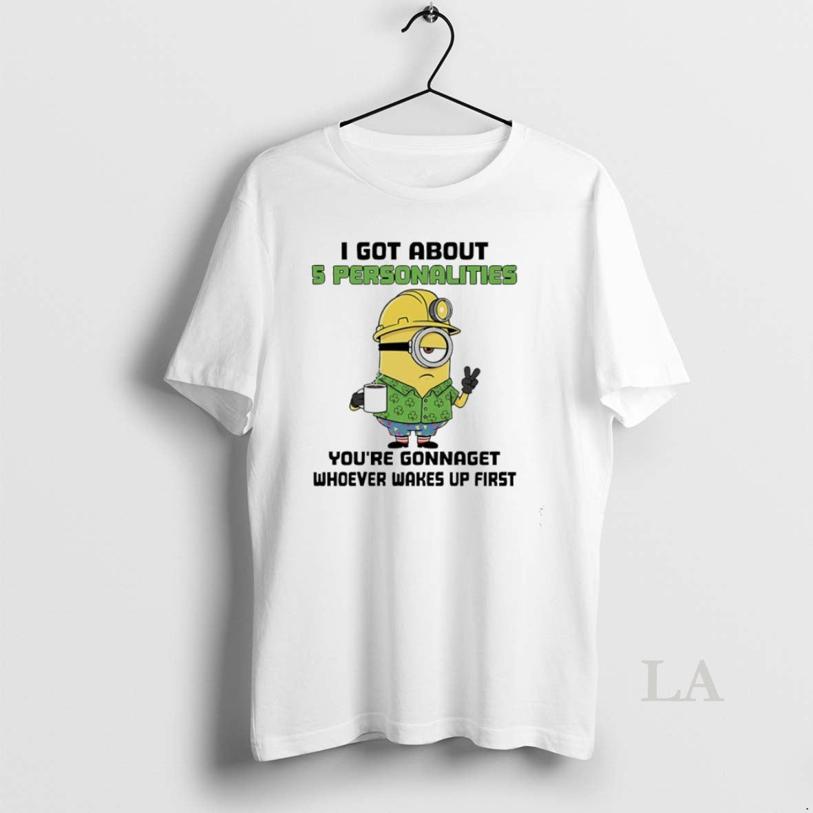 Original Minions Shamrock I Got About 5 Personalities Youre Gonnaget Whoever Wakes Up First T-Shirts, Hoodie, Sweatshirt - T-Shirt, Sweatshirt, Hoodie