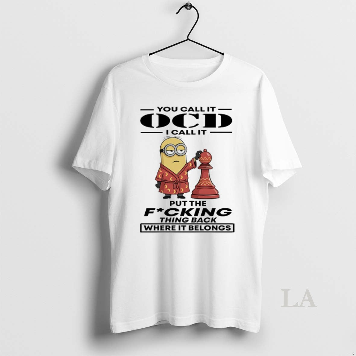 Original Minions You Call Ocd I Call Put Fucking Thing Back Where T-Shirts, Hoodie, Sweatshirt - T-Shirt, Sweatshirt, Hoodie