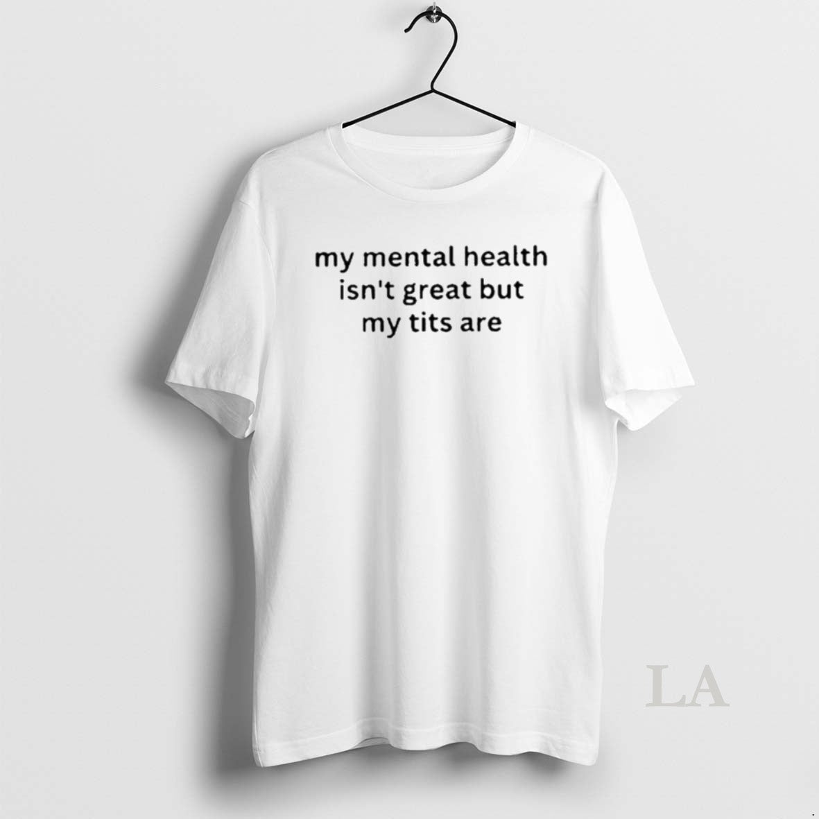 Original My Mental Health Isnt Great But My Titts Are Ornaments T-Shirts, Hoodie, Sweatshirt - T-Shirt, Sweatshirt, Hoodie