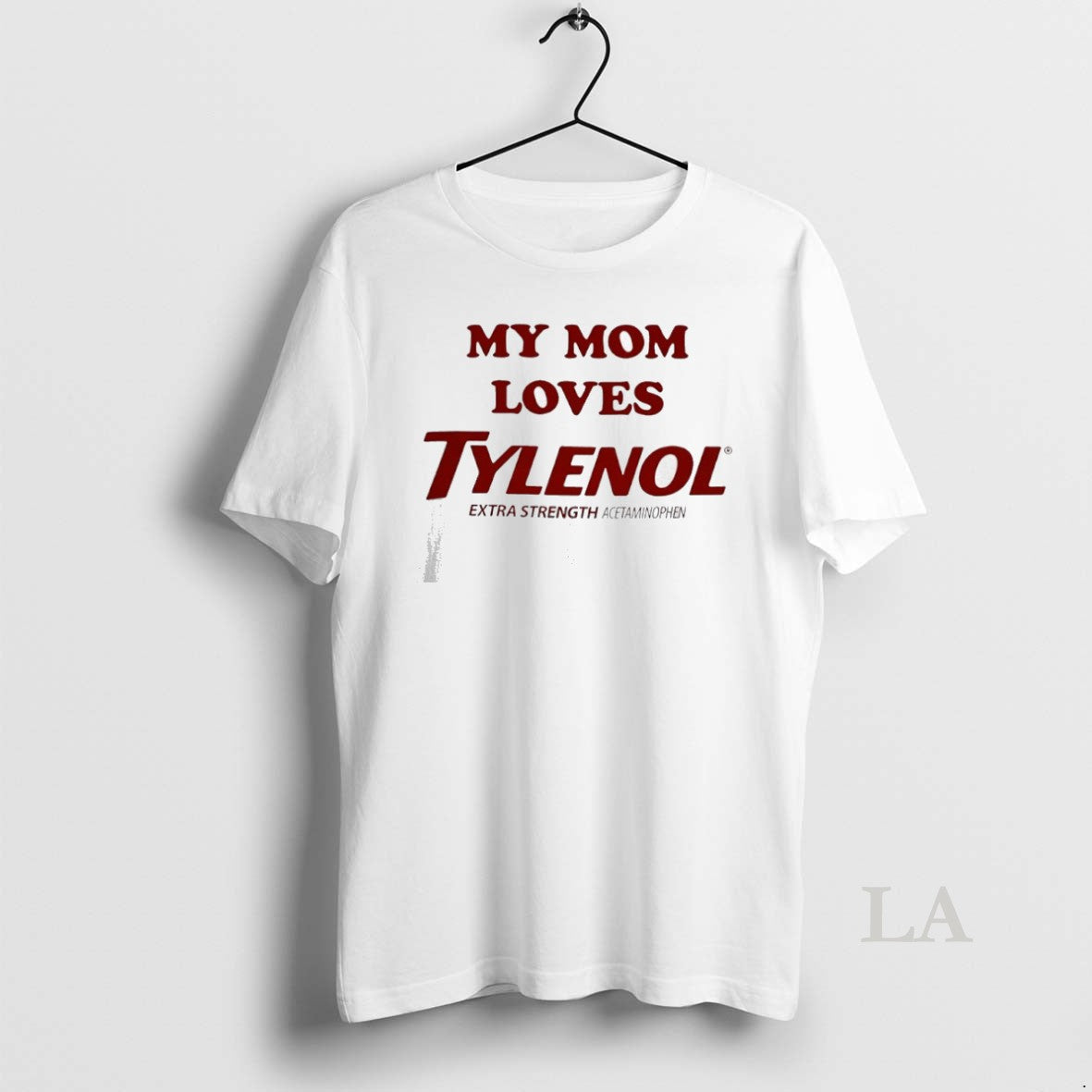 Original My Mom Loves Tylenol Extra Strength Acetaminophen T-Shirts, Hoodie, Sweatshirt - T-Shirt, Sweatshirt, Hoodie