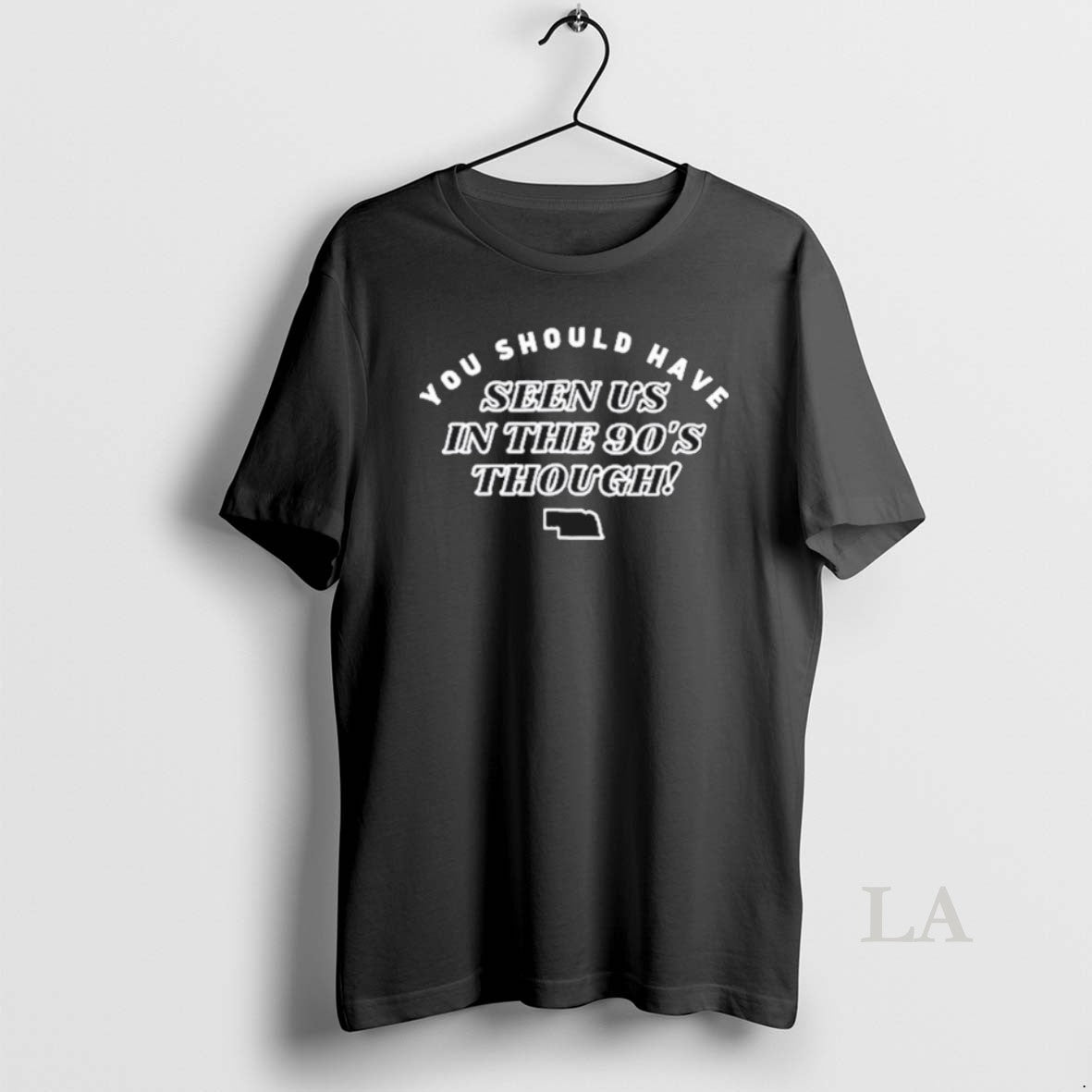 Original Nebraska You Should Have Seen Us 90s Through T-Shirts, Hoodie, Sweatshirt - T-Shirt, Sweatshirt, Hoodie
