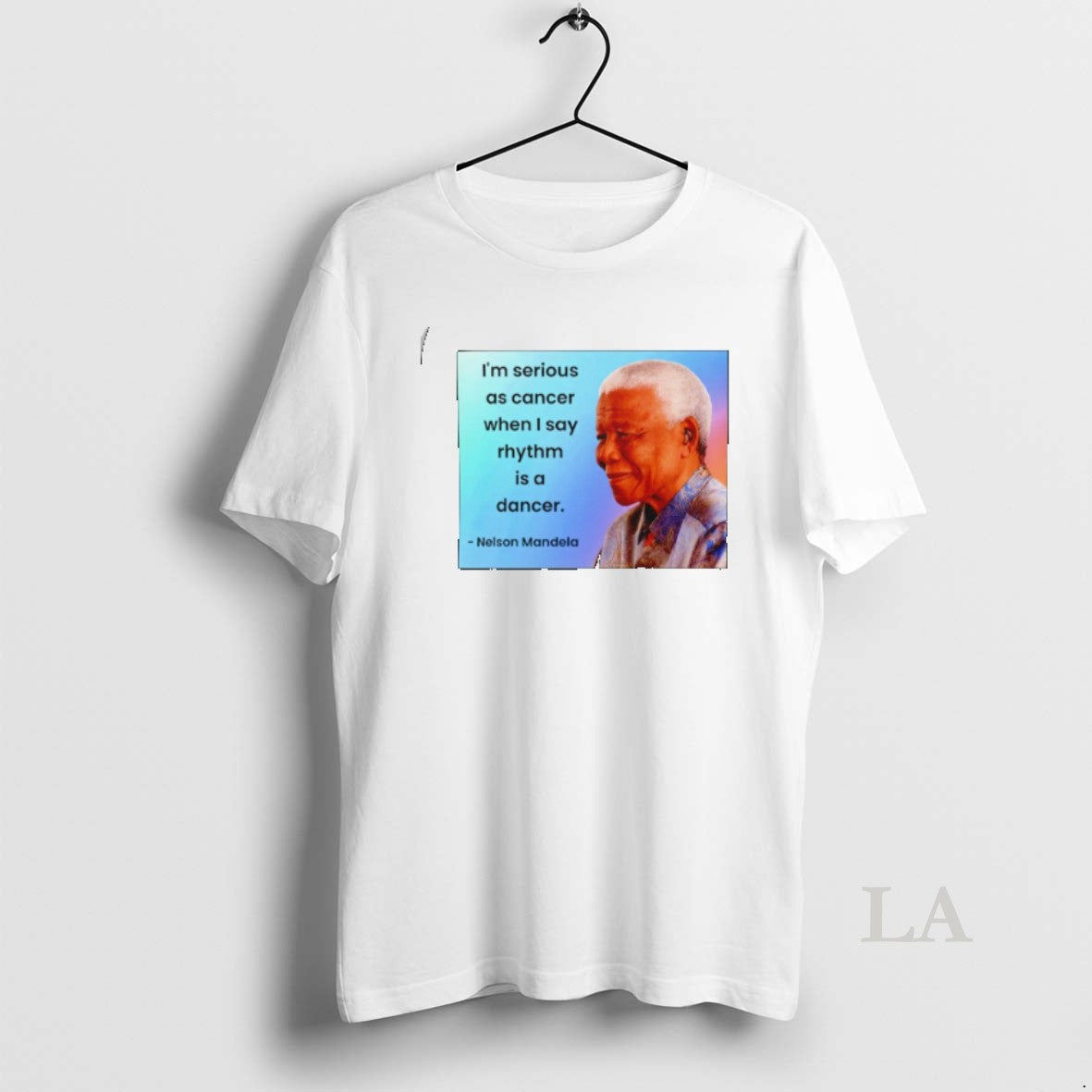 Original Nelson Mandela Im Serious As Cancer When I Say Rhythm Is Dancer T-Shirts, Hoodie, Sweatshirt - T-Shirt, Sweatshirt, Hoodie