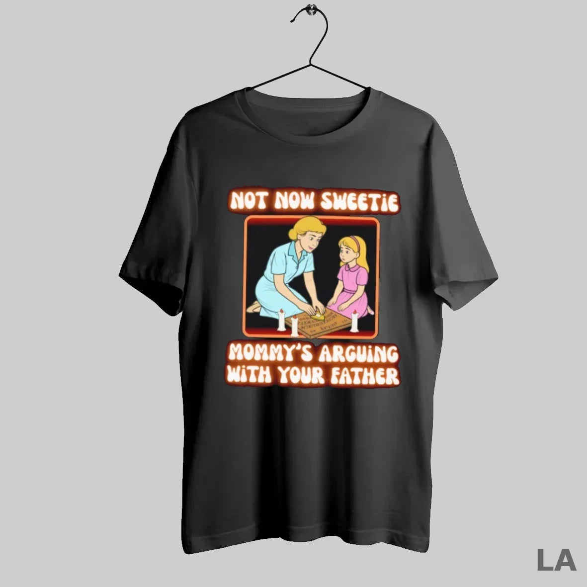 Original Not Now Sweetie Mommys Arguing Your Father T-Shirts, Hoodie, Sweatshirt - T-Shirt, Sweatshirt, Hoodie