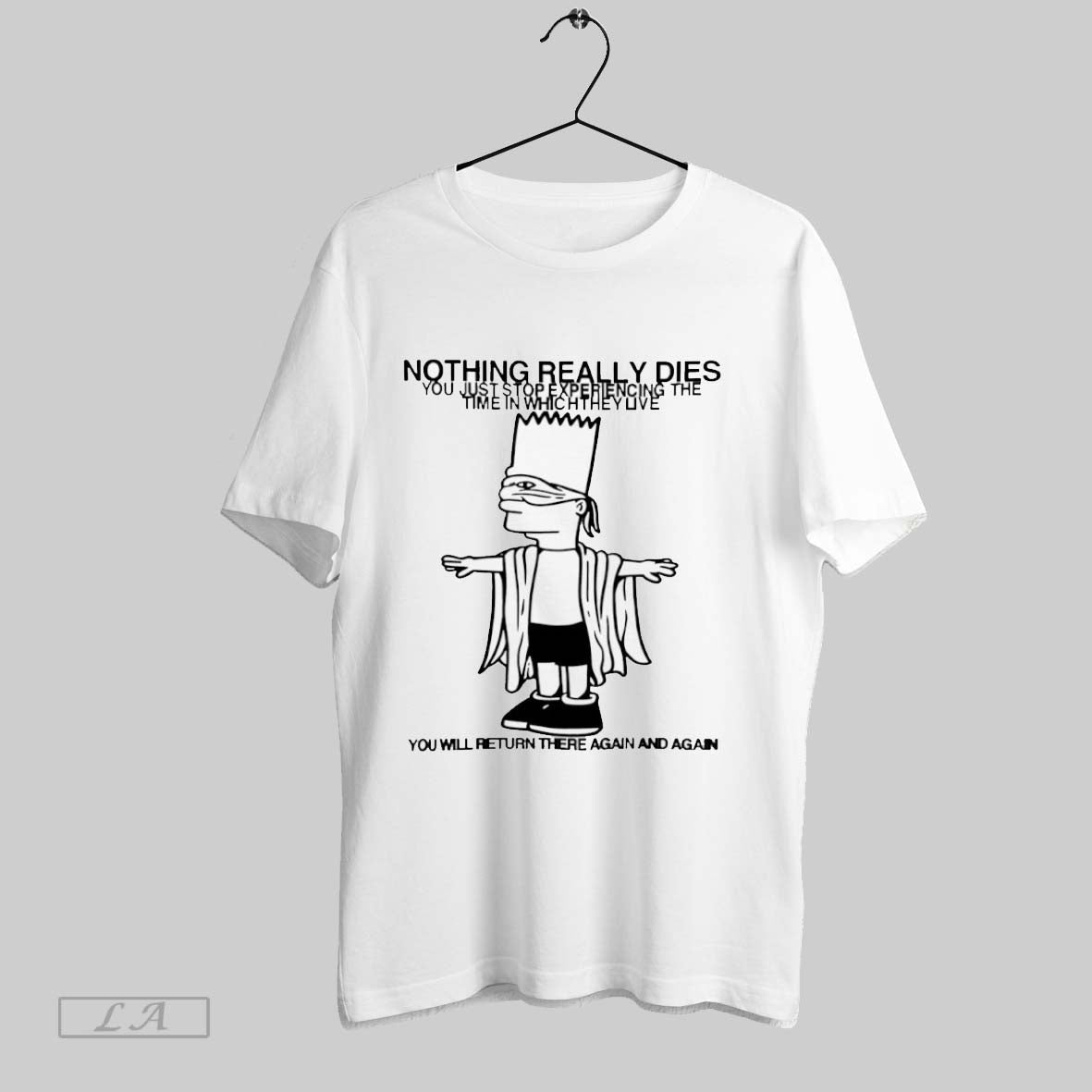 Original Nothing Really Dies You Just Stop Experiencing Time Which They Live T-Shirts, Hoodie, Sweatshirt - T-Shirt, Sweatshirt, Hoodie