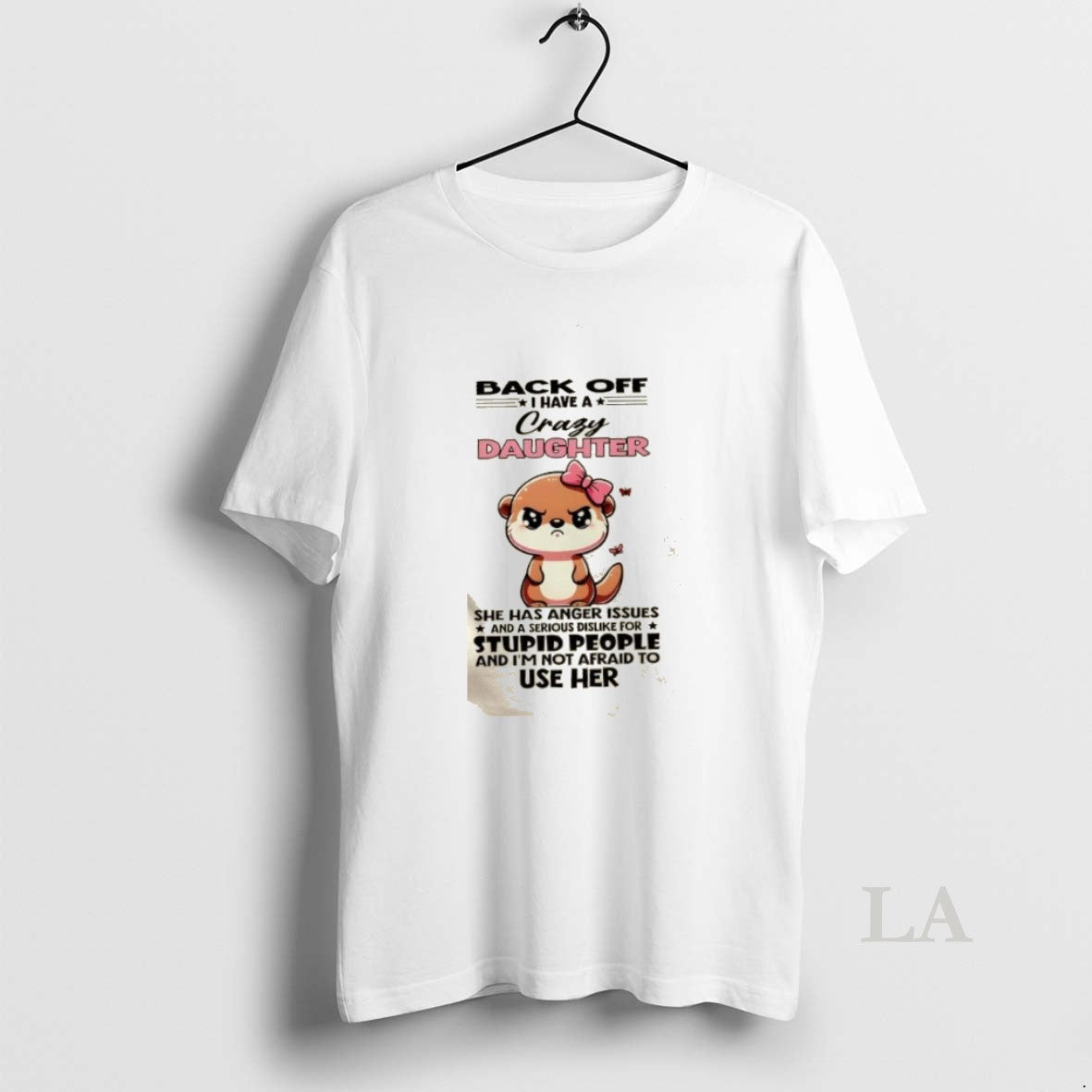 Original Otter Back Off I Have Crazy Daughter She Has Anger Issues T-Shirts, Hoodie, Sweatshirt - T-Shirt, Sweatshirt, Hoodie