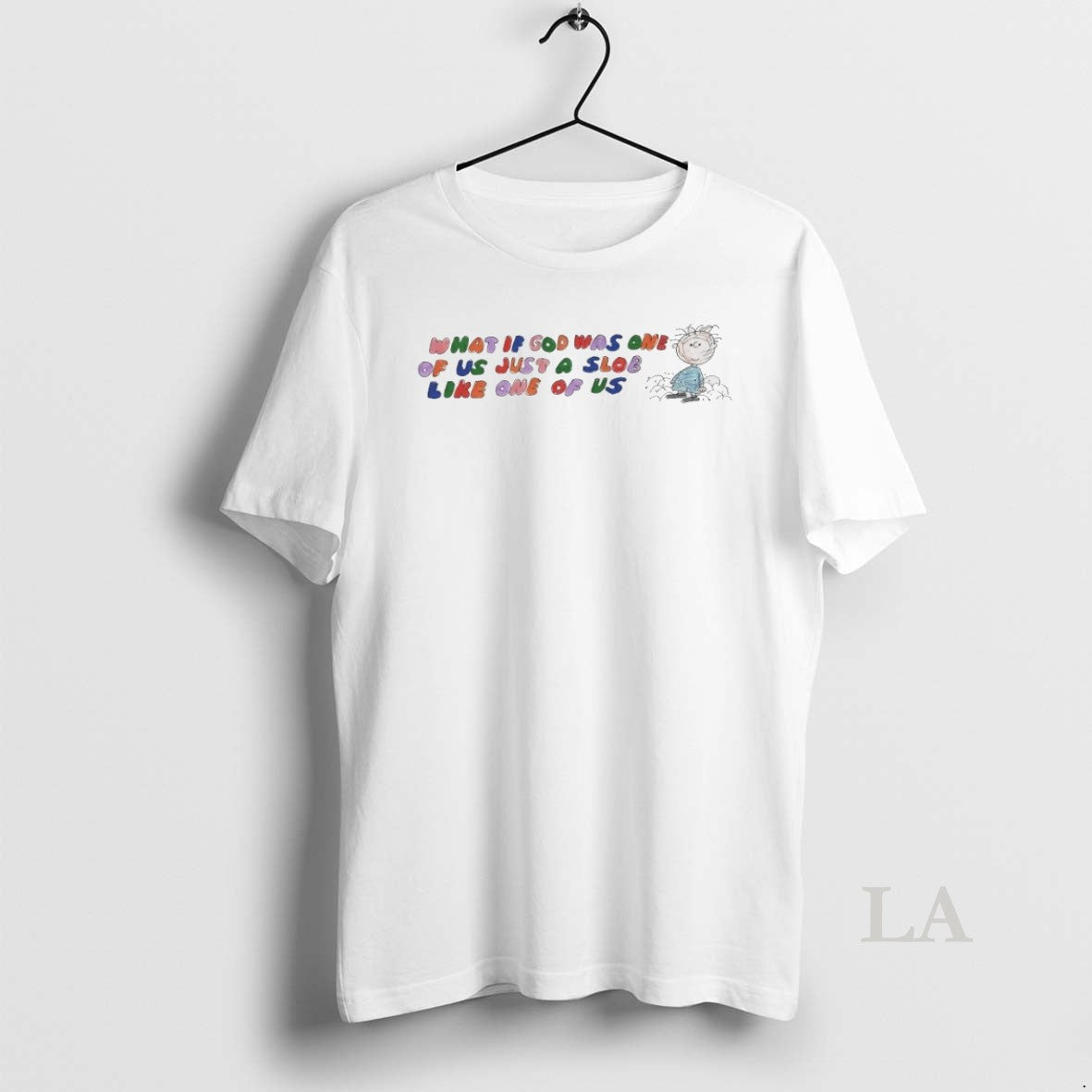 Original Peanuts Pig Pen What If God Was One Us Just Slob T-Shirts, Hoodie, Sweatshirt - T-Shirt, Sweatshirt, Hoodie