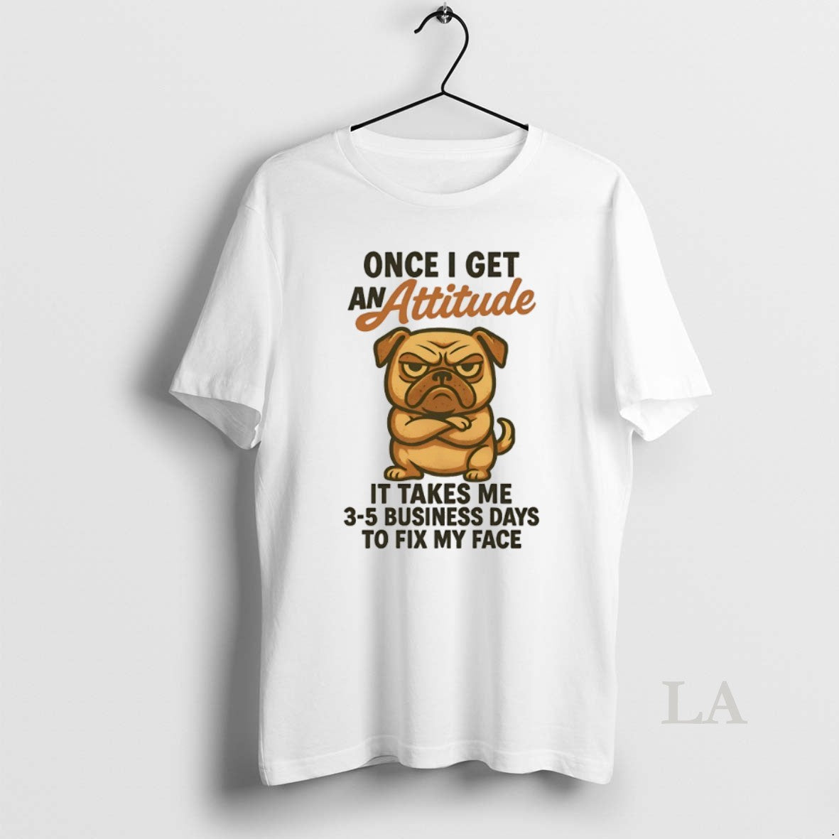 Original Pug Once I Get Attitude Takes Me 3 5 Business Days T-Shirts, Hoodie, Sweatshirt - T-Shirt, Sweatshirt, Hoodie