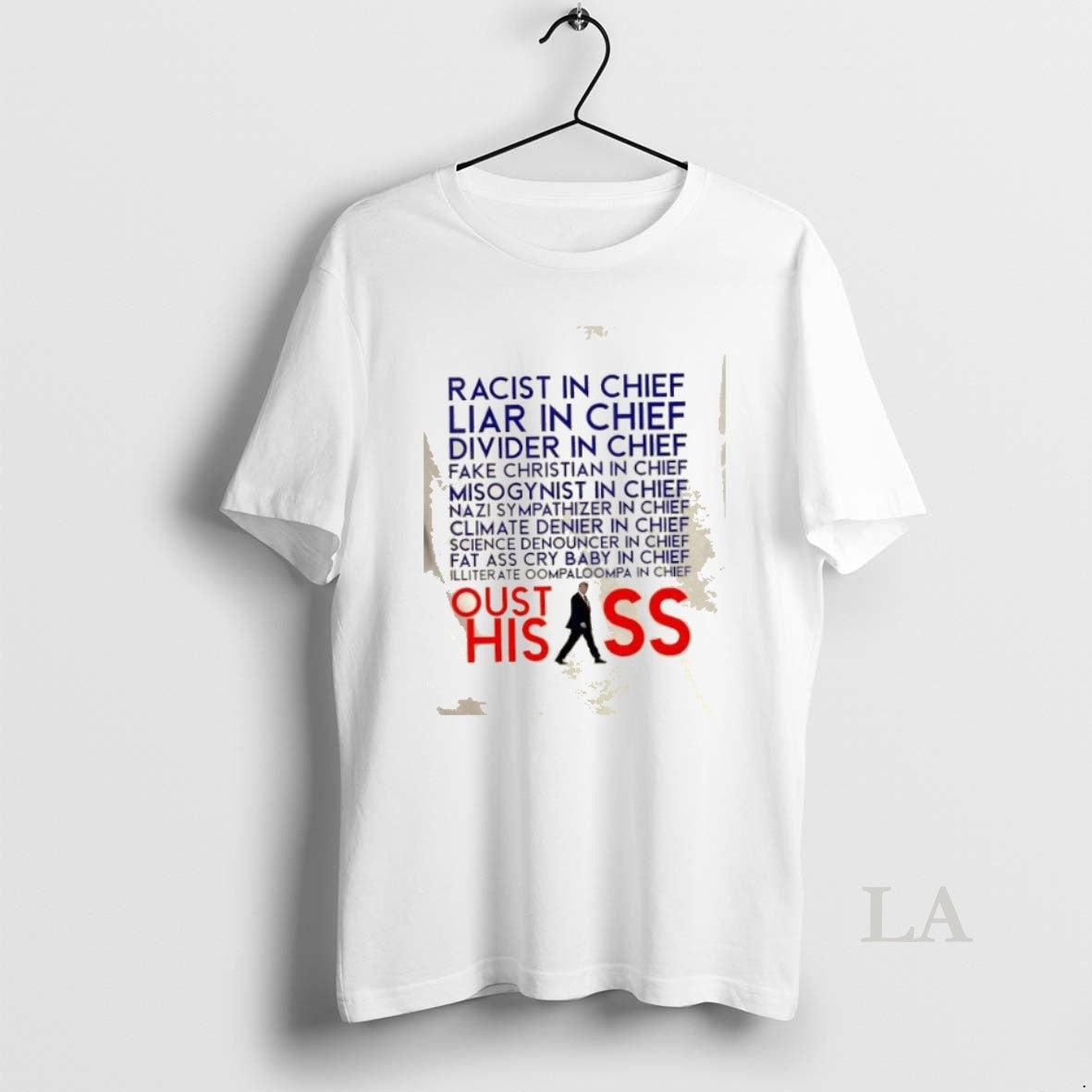 Original Racist Liar Chief President Donald Trump Oust His Ass T-Shirts, Hoodie, Sweatshirt - T-Shirt, Sweatshirt, Hoodie