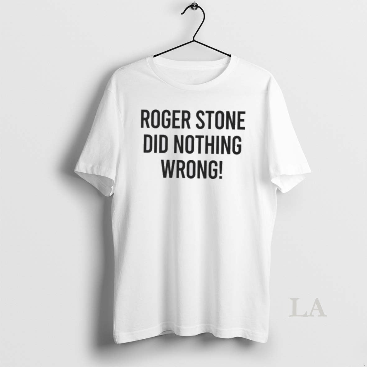 Original Roger Stone Did Nothing Wrong T-Shirts, Hoodie, Sweatshirt - T-Shirt, Sweatshirt, Hoodie