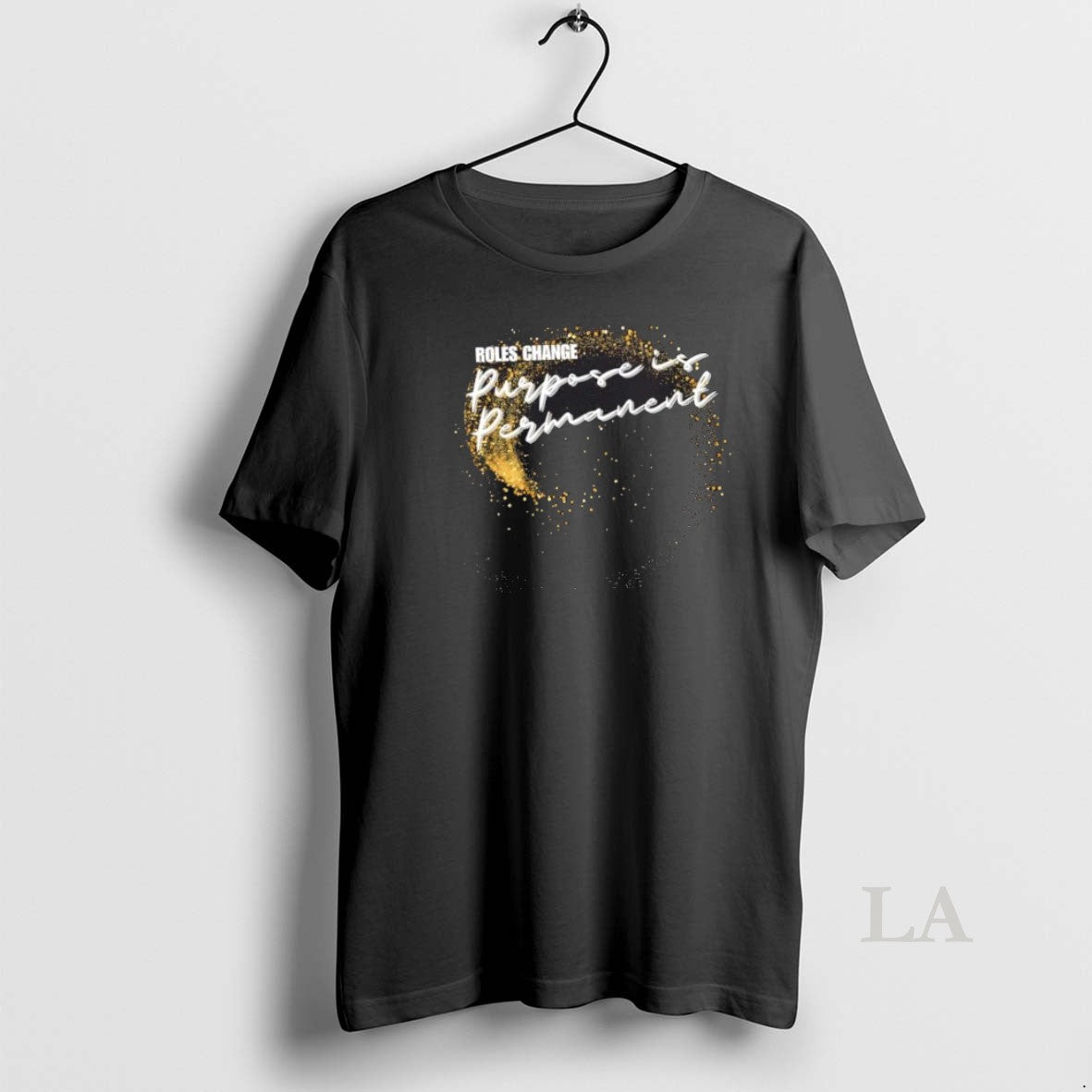 Original Roles Change Purpose Is Permanent T-Shirts, Hoodie, Sweatshirt - T-Shirt, Sweatshirt, Hoodie