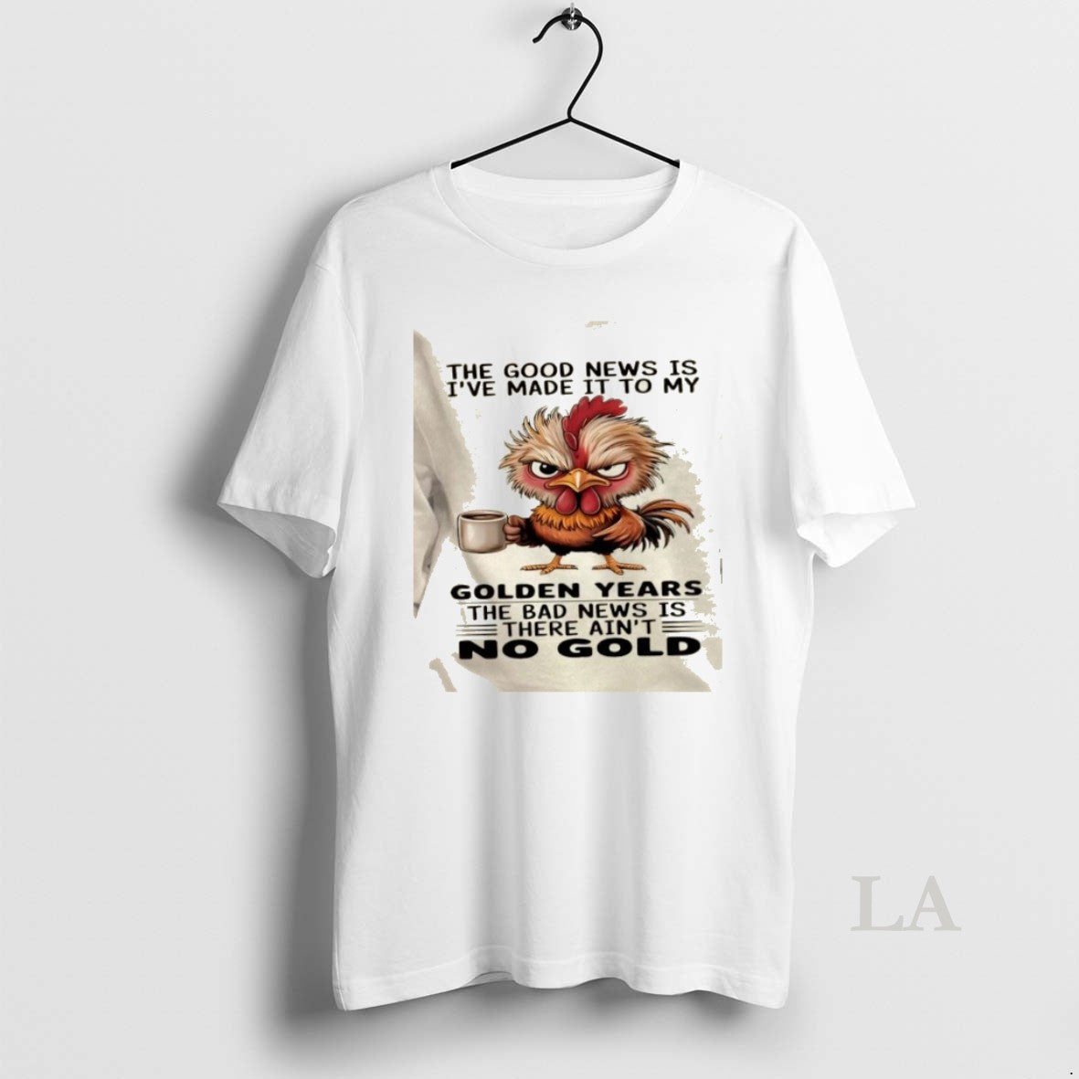 Original Rooster Good News Is Ive Made My Golden Years Bad T-Shirts, Hoodie, Sweatshirt - T-Shirt, Sweatshirt, Hoodie