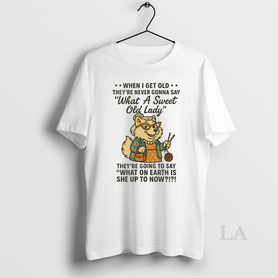 Original Samoyed When I Get Old Theyre Never Gonna Say What Sweet Old Lady T-Shirts, Hoodie, Sweatshirt - T-Shirt, Sweatshirt, Hoodie
