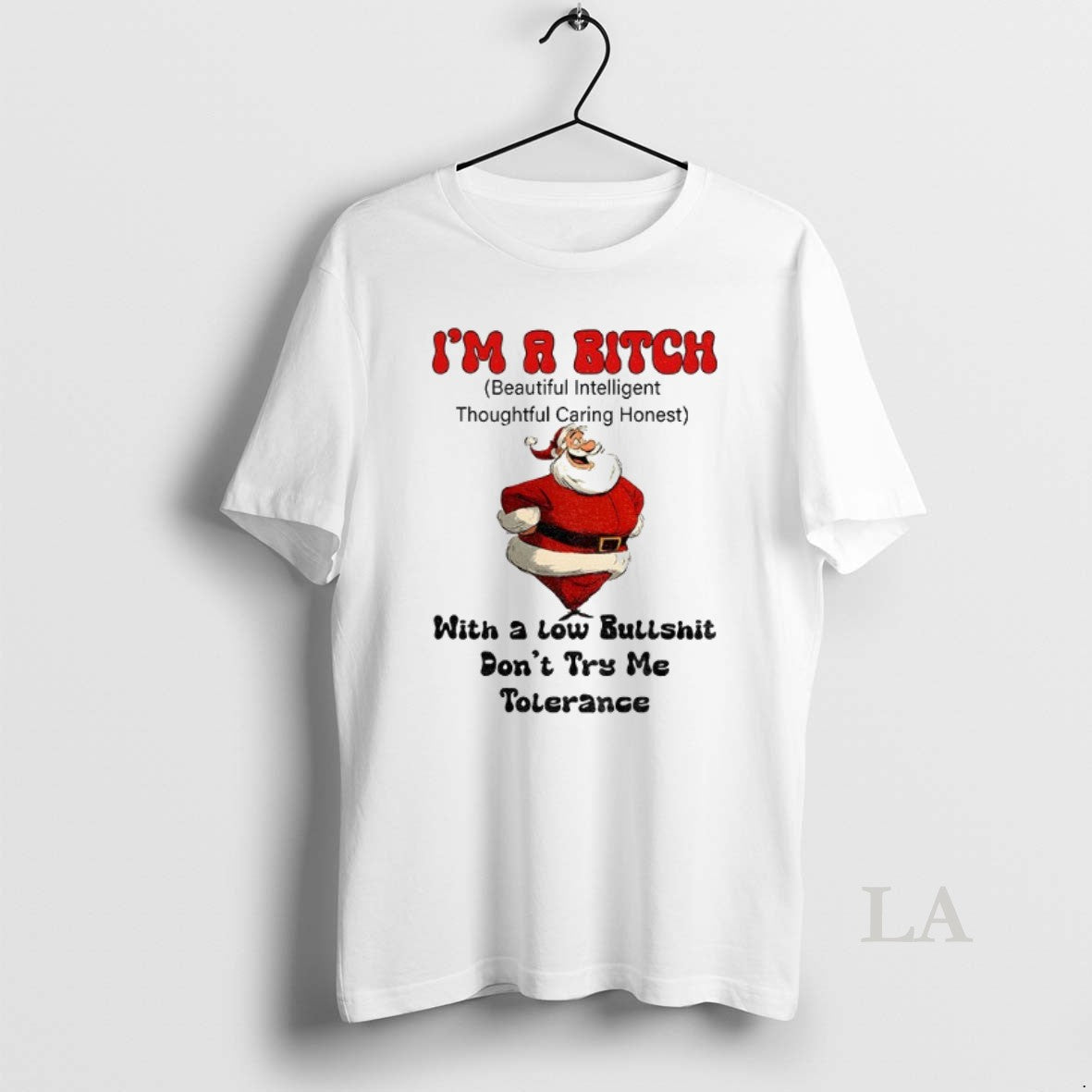 Original Santa Claus Im Bitch Intelligent Thoughtful Caring Honest Low Bullshit T-Shirts, Hoodie, Sweatshirt - T-Shirt, Sweatshirt, Hoodie