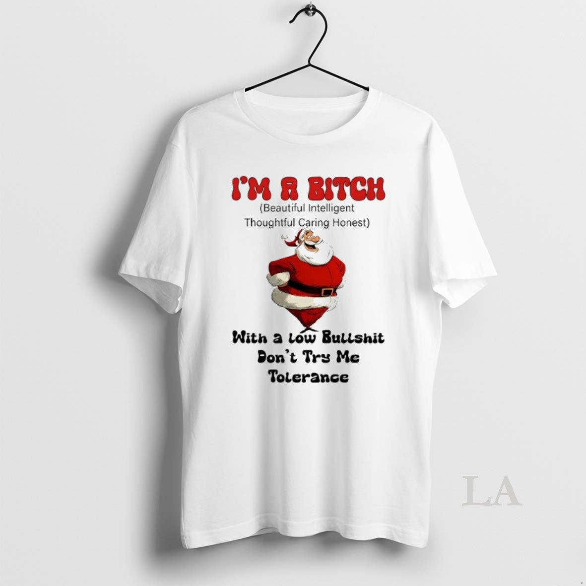 Original Santa Im Bitch Low Bullshit Dont Try Me Tolerance T-Shirts, Hoodie, Sweatshirt - T-Shirt, Sweatshirt, Hoodie