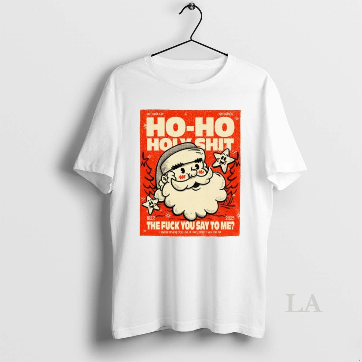 Original Santa Ho Ho Holyshit Fuck You Say Me 1823 2025 T-Shirts, Hoodie, Sweatshirt - T-Shirt, Sweatshirt, Hoodie