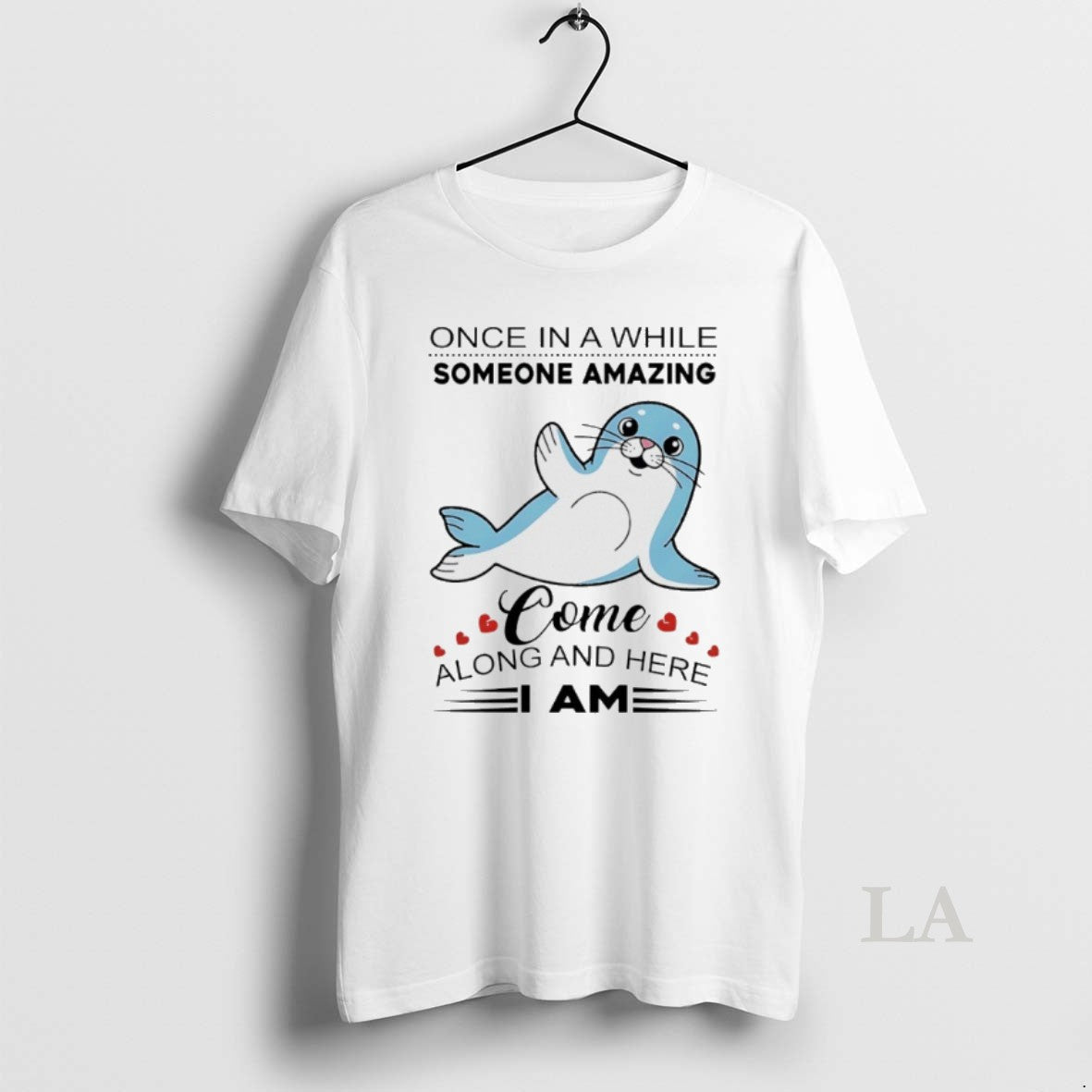 Original Sea Lion Once While Someone Amazing Come Along Here T-Shirts, Hoodie, Sweatshirt - T-Shirt, Sweatshirt, Hoodie
