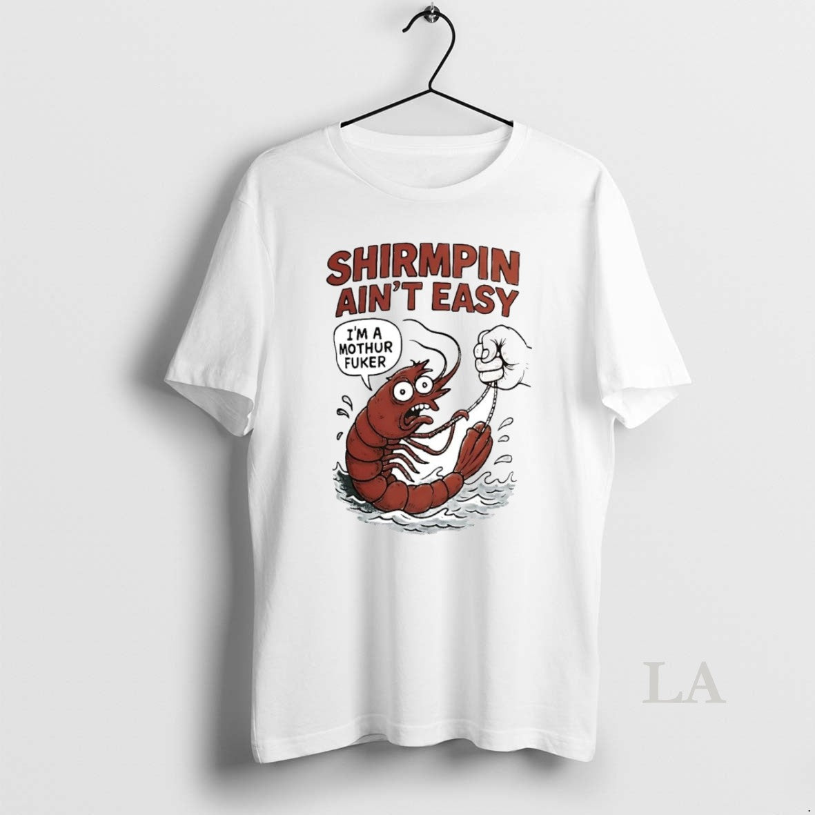 Original Shirmpin Aint Easy Im Mothur Fuker T-Shirts, Hoodie, Sweatshirt - T-Shirt, Sweatshirt, Hoodie