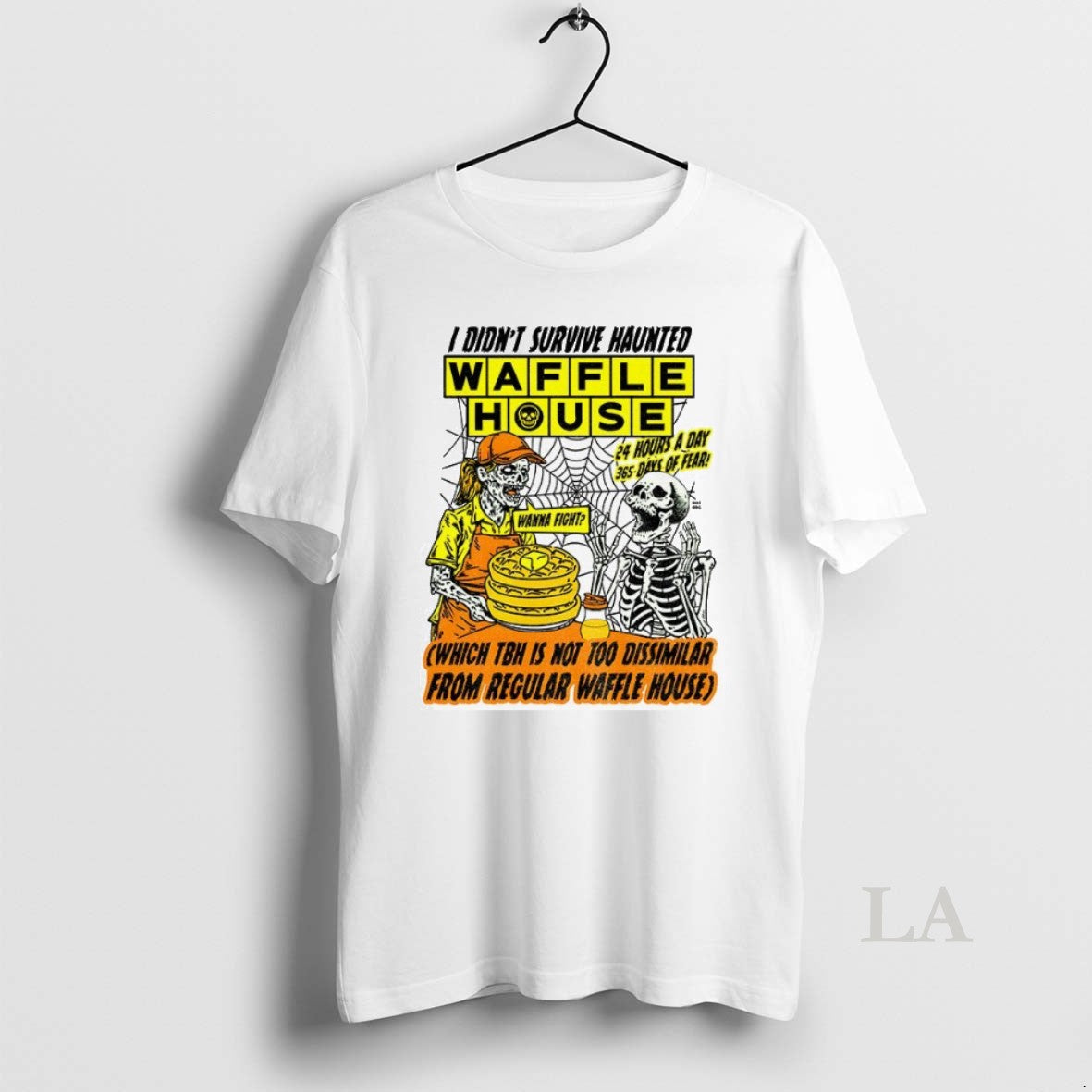 Original Skeleton I Didnt Survive Haunted Waffle House 24 Hours Day Which Tbh Is T-Shirts, Hoodie, Sweatshirt - T-Shirt, Sweatshirt, Hoodie