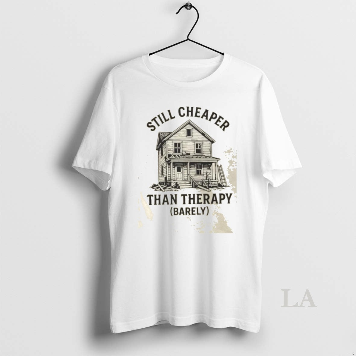 Original Still Cheaper Than Therapy Barely T-Shirts, Hoodie, Sweatshirt - T-Shirt, Sweatshirt, Hoodie