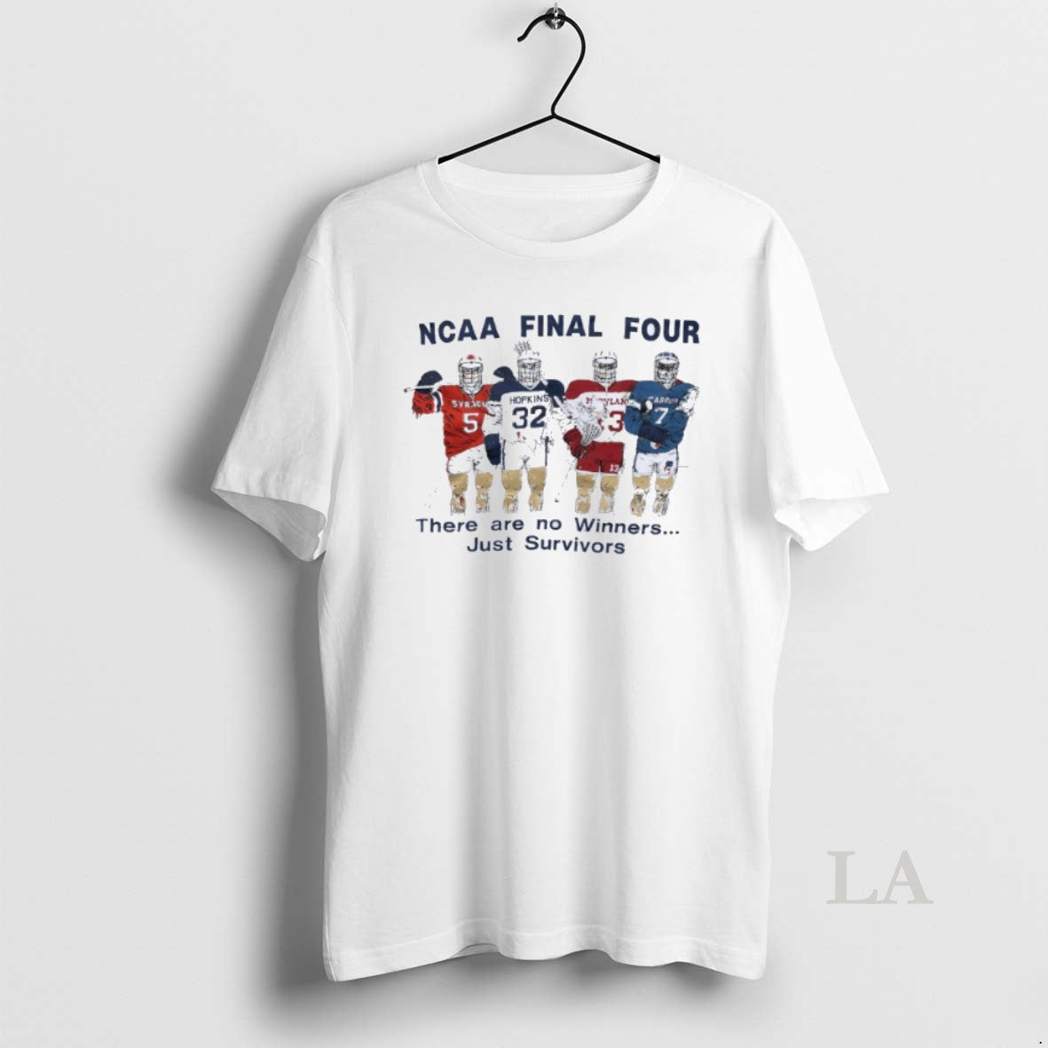 Original Syracuse Hopkins Maryland Carolina Ncaa Final Four There Are No Winners Just Survivors T-Shirts, Hoodie, Sweatshirt - T-Shirt, Sweatshirt, Hoodie