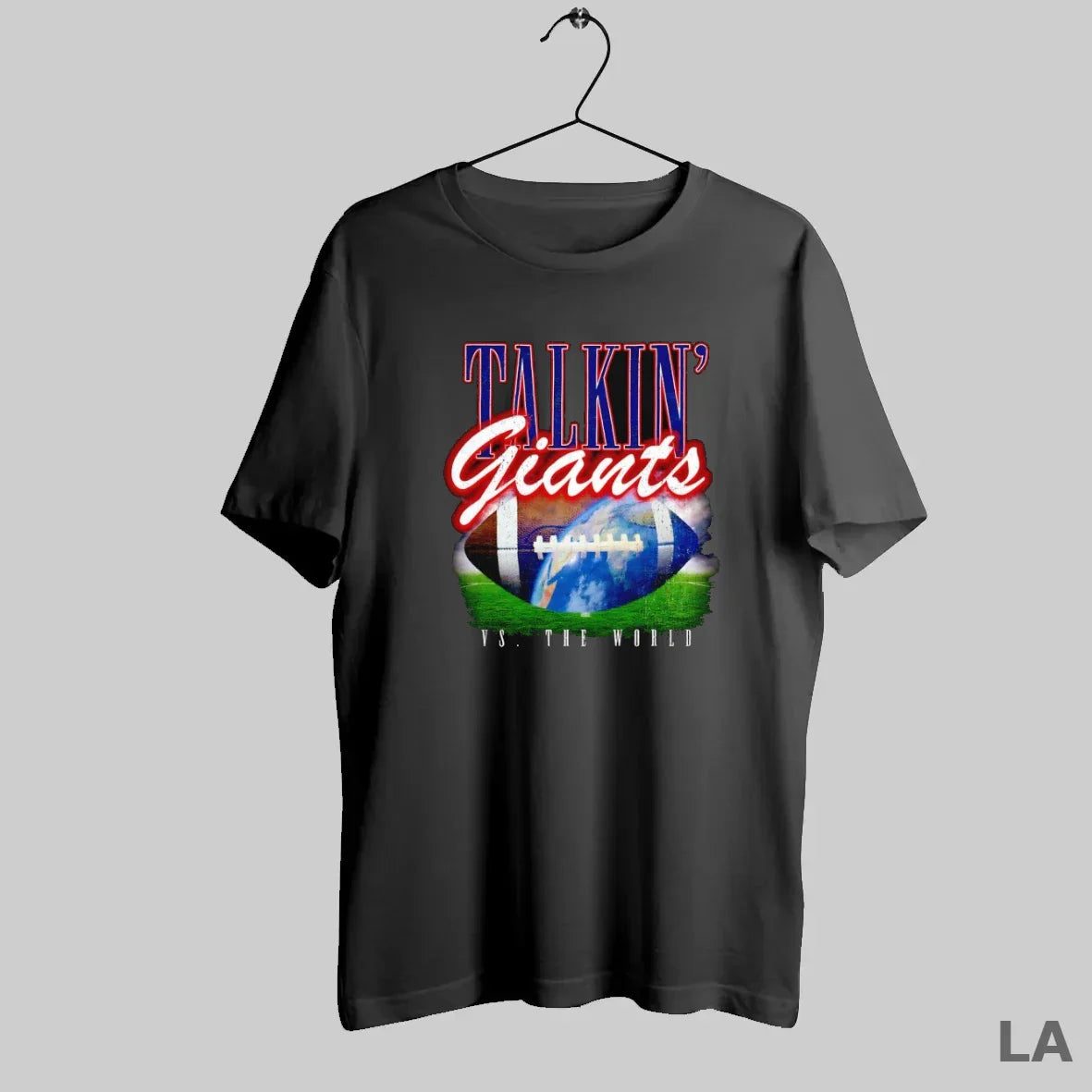 Original Talkin Giants Vs World T-Shirts, Hoodie, Sweatshirt - T-Shirt, Sweatshirt, Hoodie