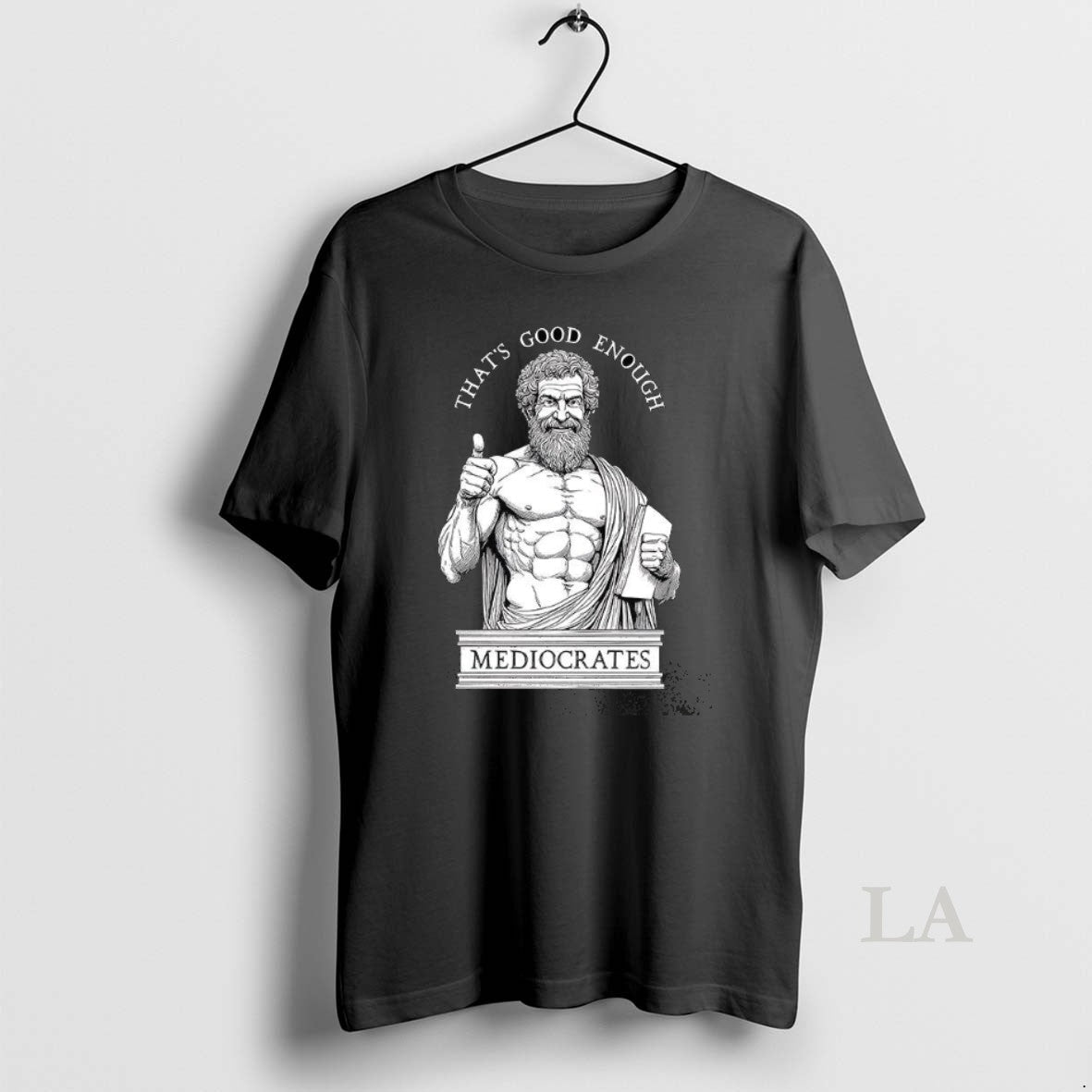Original Thats Good Enough Mediocrates Humorous Ancient Philosopher Meme T-Shirts, Hoodie, Sweatshirt - T-Shirt, Sweatshirt, Hoodie