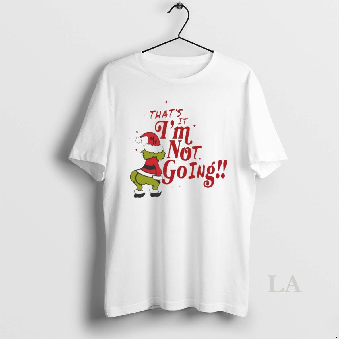 Original Thats Im Not Going Grinch White T-Shirts, Hoodie, Sweatshirt - T-Shirt, Sweatshirt, Hoodie