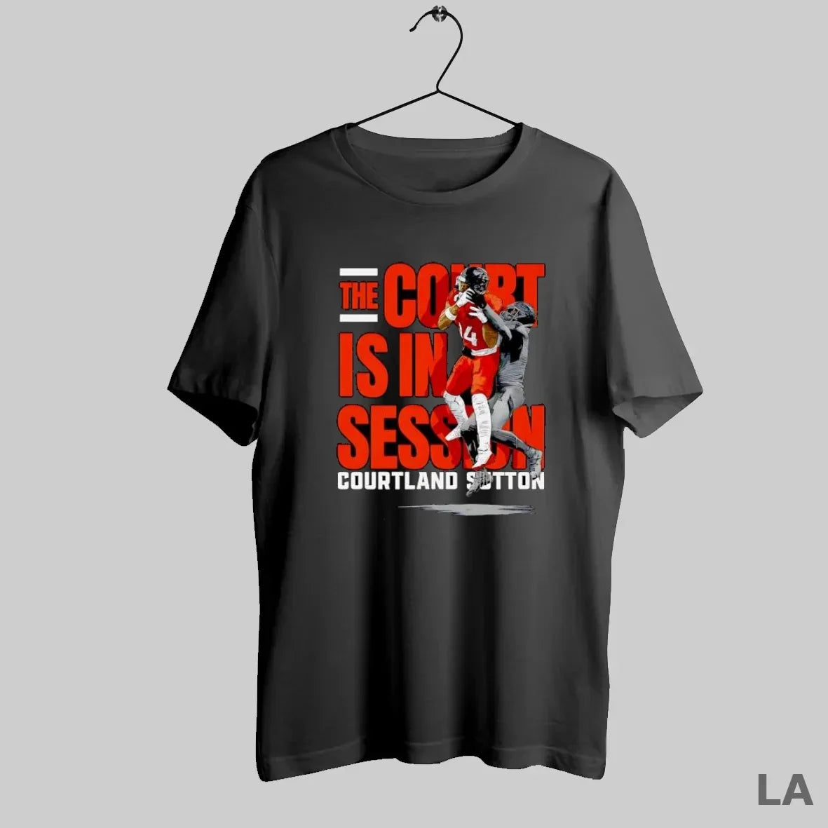 Original Court Is Session Courtland Sutton Football Player T-Shirts, Hoodie, Sweatshirt - T-Shirt, Sweatshirt, Hoodie
