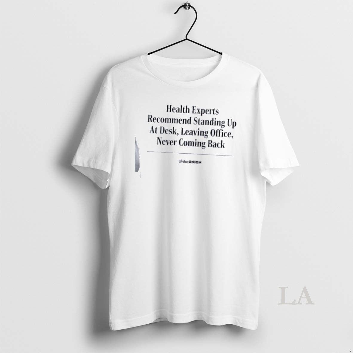 Original Onion Health Experts Recommend Standing Up Desk Leaving Office Never Coming Back T-Shirts, Hoodie, Sweatshirt - T-Shirt, Sweatshirt, Hoodie