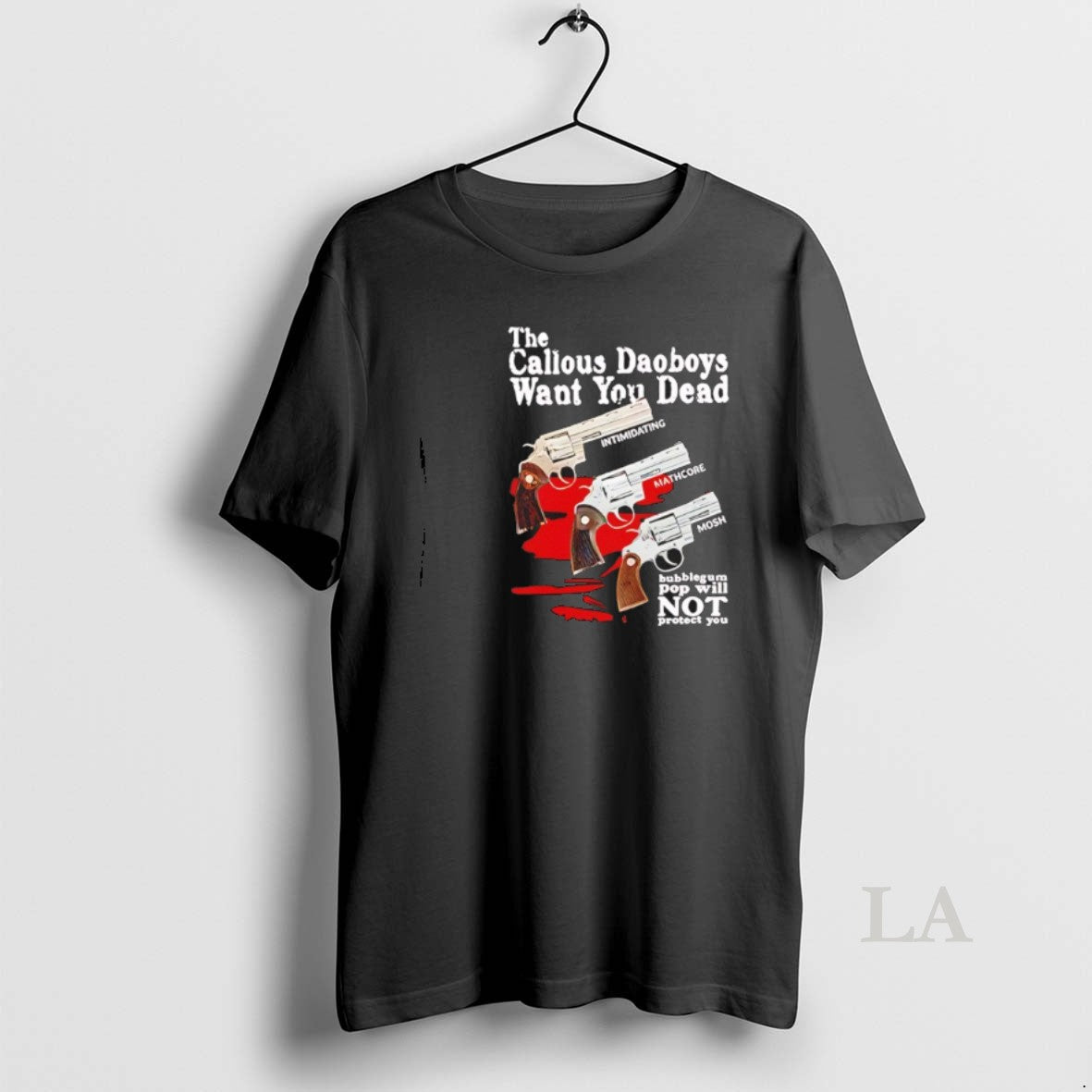 Original Callous Daoboys Want You Dead Intimidating Mathcore Mosh T-Shirts, Hoodie, Sweatshirt - T-Shirt, Sweatshirt, Hoodie
