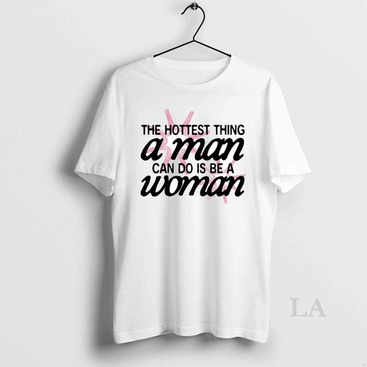 Original Hottest Thing Man Can Do Is Be Woman Circle T-Shirts, Hoodie, Sweatshirt - T-Shirt, Sweatshirt, Hoodie