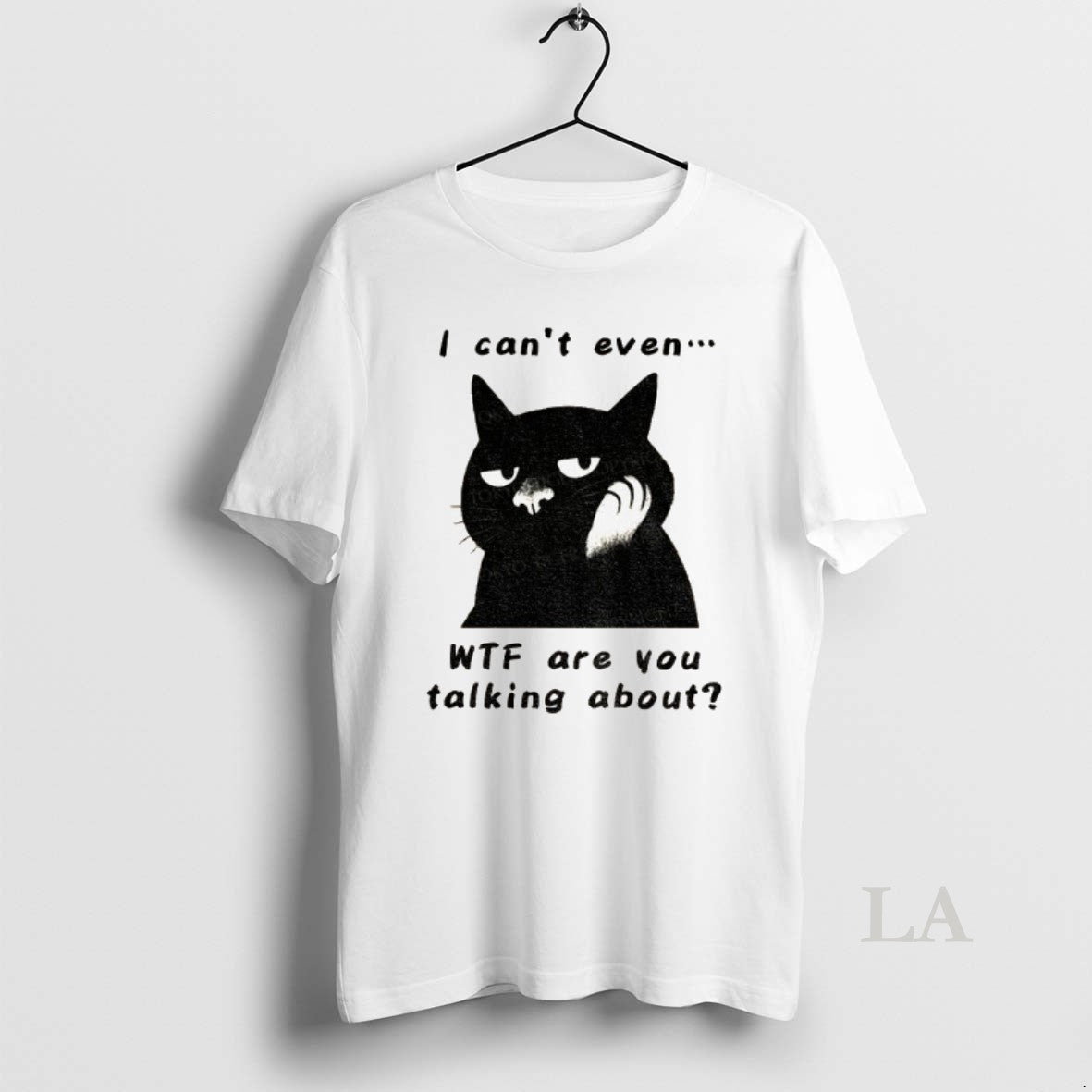 Original Speechless Cat I Cant Even Wtf Are You Talking About T-Shirts, Hoodie, Sweatshirt - T-Shirt, Sweatshirt, Hoodie