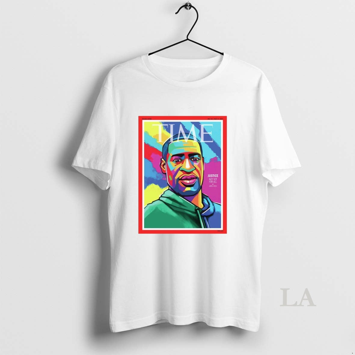 Original Time George Floyd Justice Not Yet All May 10 17 2021 Fanart T-Shirts, Hoodie, Sweatshirt - T-Shirt, Sweatshirt, Hoodie