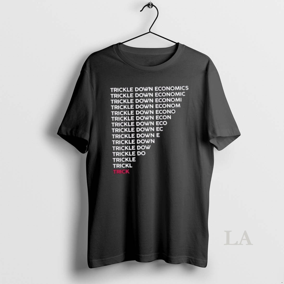 Original Trickle Down Economy Is Trick T-Shirts, Hoodie, Sweatshirt - T-Shirt, Sweatshirt, Hoodie