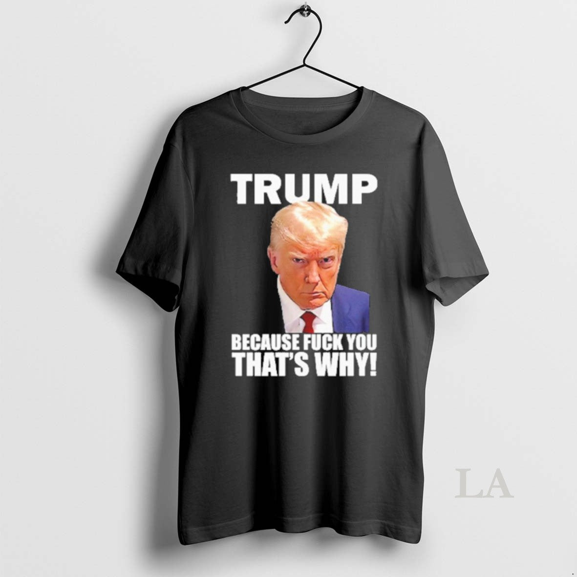 Original Trump Because Fuck You Thats Why T-Shirts, Hoodie, Sweatshirt - T-Shirt, Sweatshirt, Hoodie